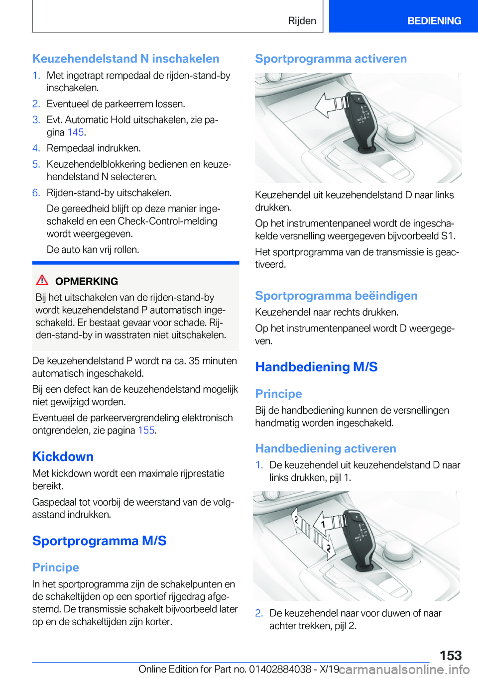 BMW 7 SERIES 2020  Instructieboekjes (in Dutch) �K�e�u�z�e�h�e�n�d�e�l�s�t�a�n�d��N��i�n�s�c�h�a�k�e�l�e�n�1�.�M�e�t��i�n�g�e�t�r�a�p�t��r�e�m�p�e�d�a�a�l��d�e��r�i�j�d�e�n�-�s�t�a�n�d�-�b�y
�i�n�s�c�h�a�k�e�l�e�n�.�2�.�E�v�e�n�t�u�e�e�l��d�