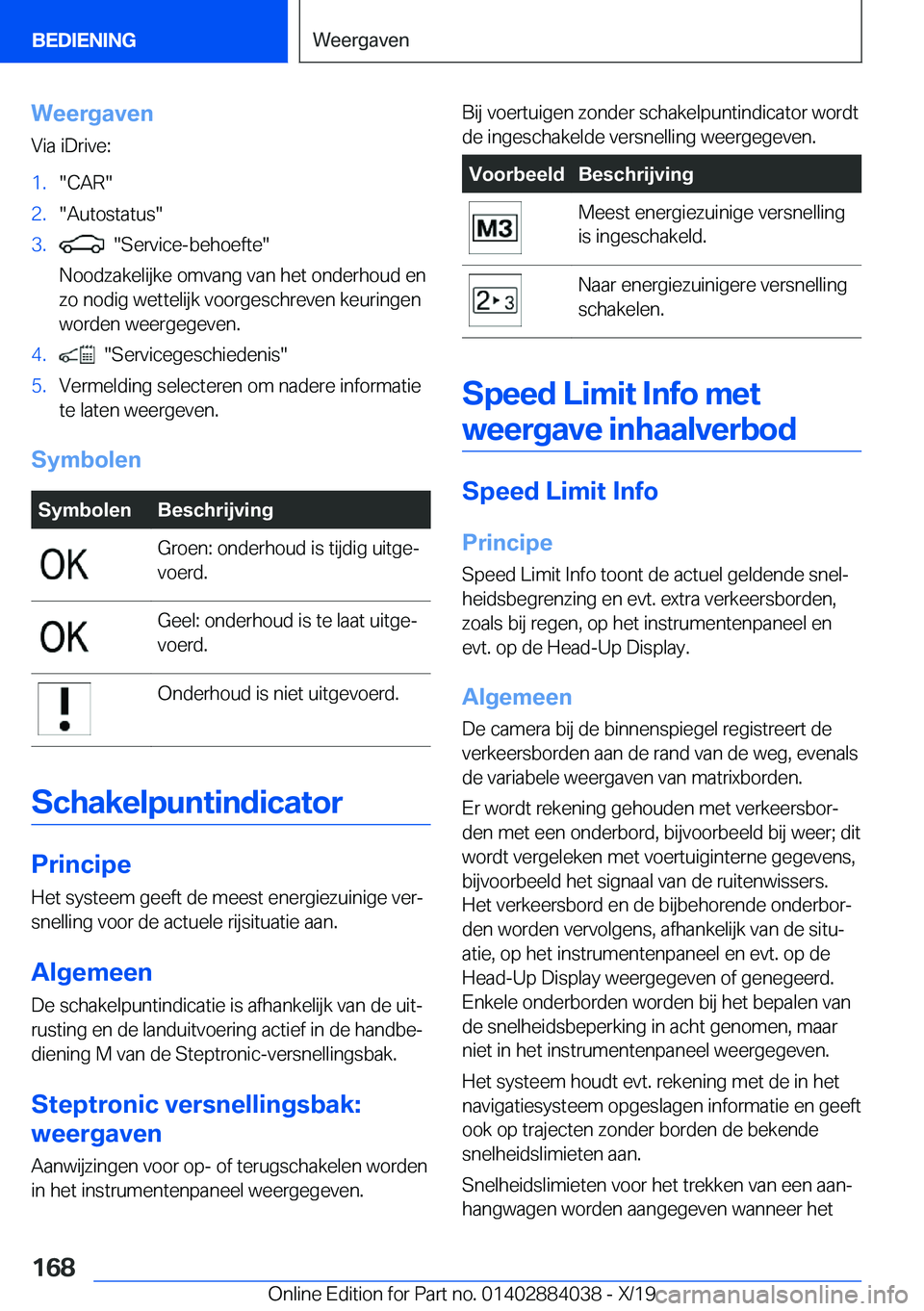 BMW 7 SERIES 2020  Instructieboekjes (in Dutch) �W�e�e�r�g�a�v�e�n�V�i�a��i�D�r�i�v�e�:�1�.��C�A�R��2�.��A�u�t�o�s�t�a�t�u�s��3�.����S�e�r�v�i�c�e�-�b�e�h�o�e�f�t�e�
�N�o�o�d�z�a�k�e�l�i�j�k�e��o�m�v�a�n�g��v�a�n��h�e�t��o�n�d�e�r�h�o�