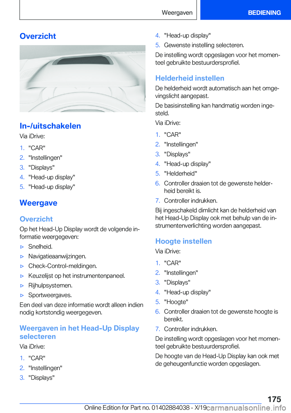 BMW 7 SERIES 2020  Instructieboekjes (in Dutch) �O�v�e�r�z�i�c�h�t
�I�n�-�/�u�i�t�s�c�h�a�k�e�l�e�n
�V�i�a��i�D�r�i�v�e�:
�1�.��C�A�R��2�.��I�n�s�t�e�l�l�i�n�g�e�n��3�.��D�i�s�p�l�a�y�s��4�.��H�e�a�d�-�u�p��d�i�s�p�l�a�y��5�.��H�e�a�d�-�