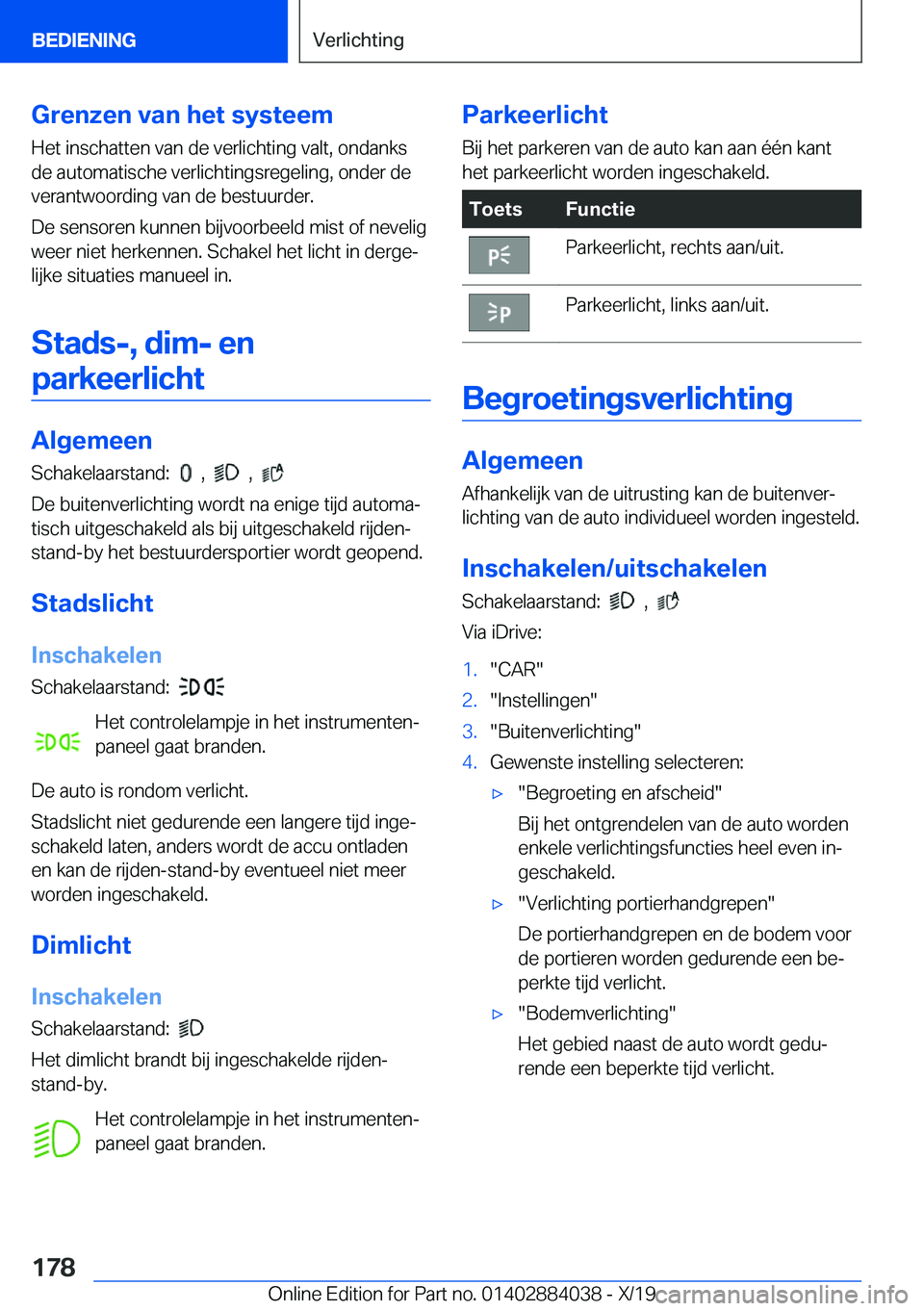 BMW 7 SERIES 2020  Instructieboekjes (in Dutch) �G�r�e�n�z�e�n��v�a�n��h�e�t��s�y�s�t�e�e�m�H�e�t��i�n�s�c�h�a�t�t�e�n��v�a�n��d�e��v�e�r�l�i�c�h�t�i�n�g��v�a�l�t�,��o�n�d�a�n�k�s�d�e��a�u�t�o�m�a�t�i�s�c�h�e��v�e�r�l�i�c�h�t�i�n�g�s�r�e