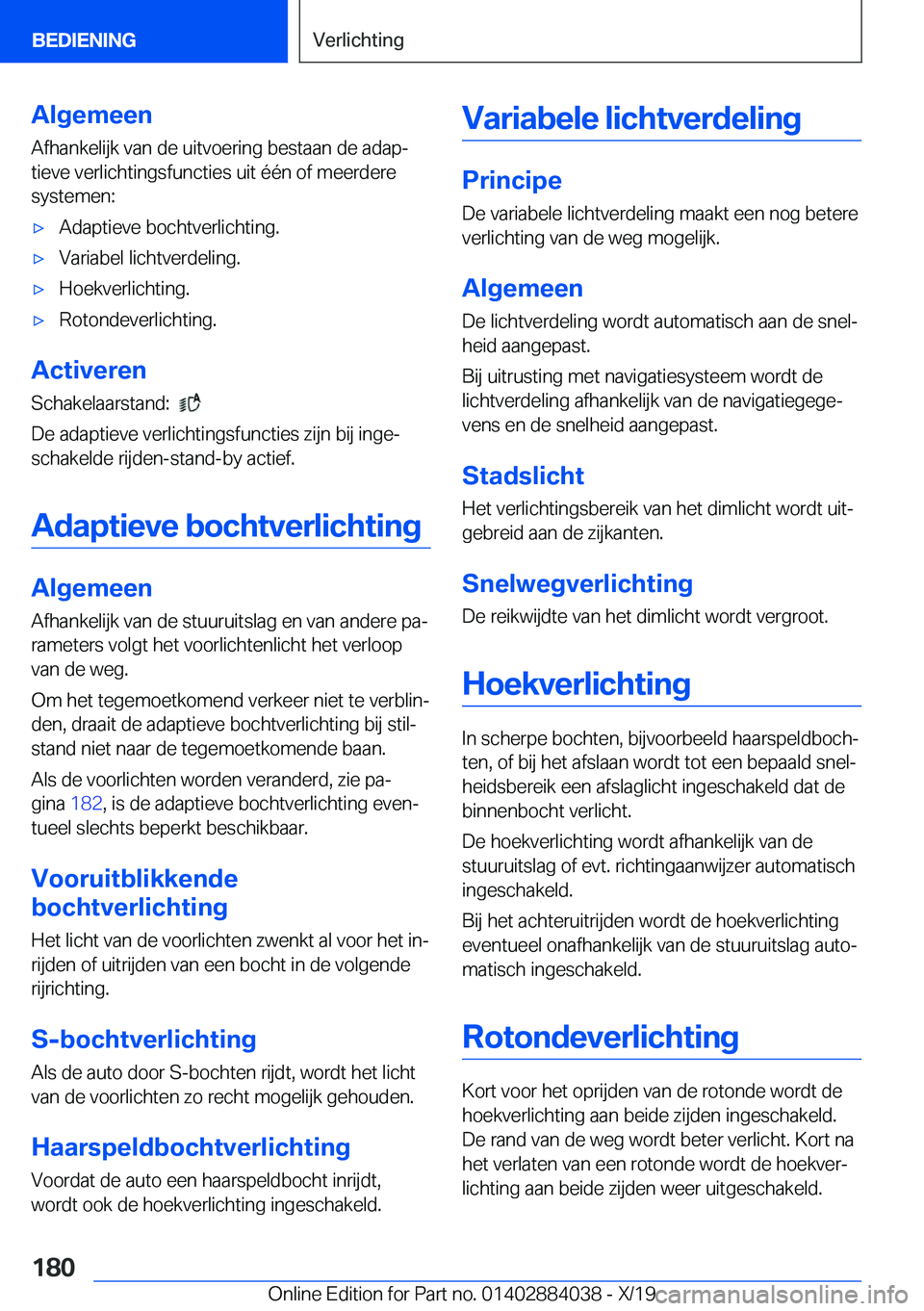 BMW 7 SERIES 2020  Instructieboekjes (in Dutch) �A�l�g�e�m�e�e�n
�A�f�h�a�n�k�e�l�i�j�k��v�a�n��d�e��u�i�t�v�o�e�r�i�n�g��b�e�s�t�a�a�n��d�e��a�d�a�pj �t�i�e�v�e��v�e�r�l�i�c�h�t�i�n�g�s�f�u�n�c�t�i�e�s��u�i�t��