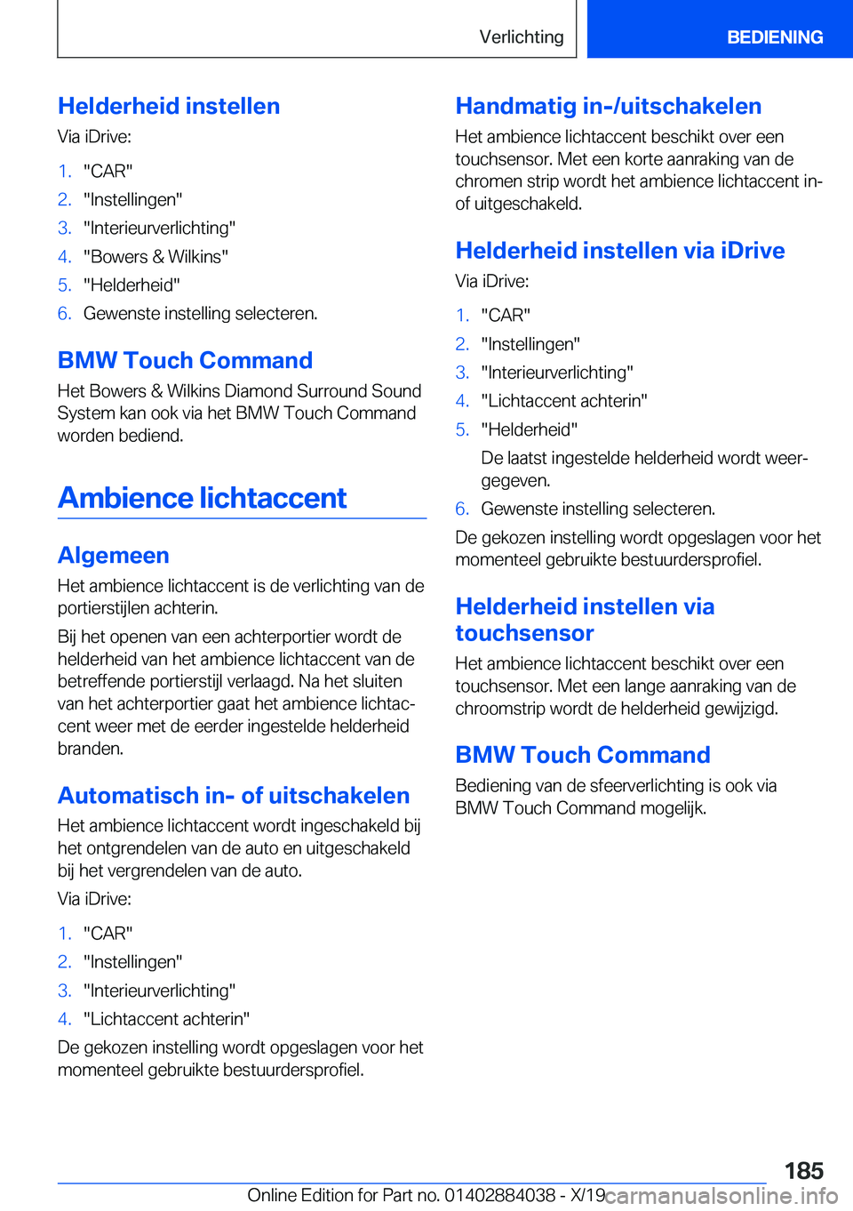 BMW 7 SERIES 2020  Instructieboekjes (in Dutch) �H�e�l�d�e�r�h�e�i�d��i�n�s�t�e�l�l�e�n
�V�i�a��i�D�r�i�v�e�:�1�.��C�A�R��2�.��I�n�s�t�e�l�l�i�n�g�e�n��3�.��I�n�t�e�r�i�e�u�r�v�e�r�l�i�c�h�t�i�n�g��4�.��B�o�w�e�r�s��&��W�i�l�k�i�n�s��5�