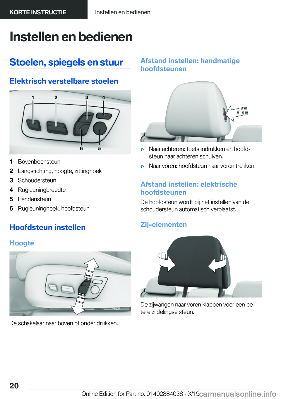BMW 7 SERIES 2020  Instructieboekjes (in Dutch) �I�n�s�t�e�l�l�e�n��e�n��b�e�d�i�e�n�e�n�S�t�o�e�l�e�n�,��s�p�i�e�g�e�l�s��e�n��s�t�u�u�r
�E�l�e�k�t�r�i�s�c�h��v�e�r�s�t�e�l�b�a�r�e��s�t�o�e�l�e�n
�1�B�o�v�e�n�b�e�e�n�s�t�e�u�n�2�L�a�n�g�s�r