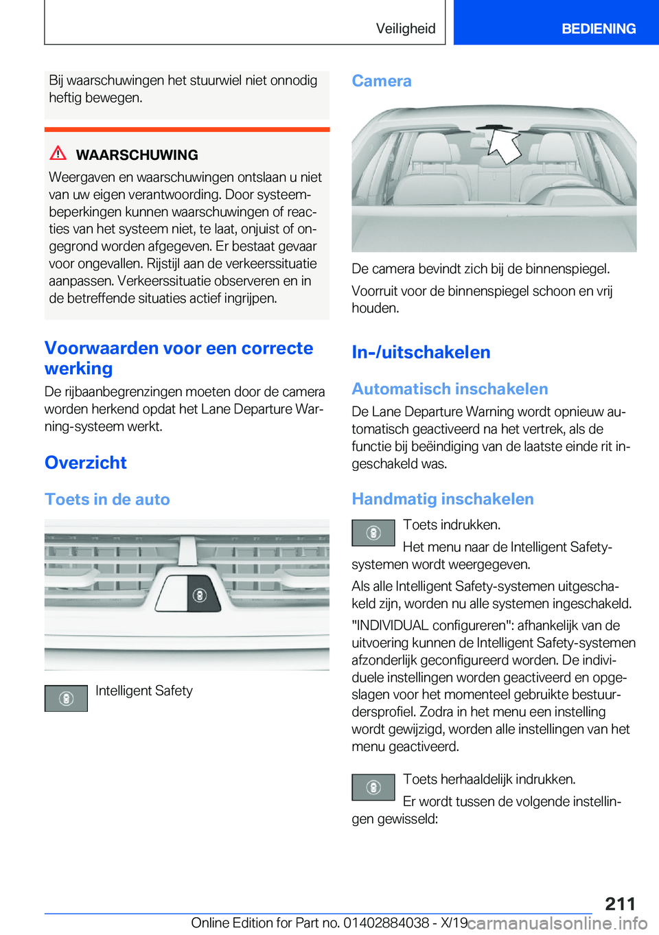 BMW 7 SERIES 2020  Instructieboekjes (in Dutch) �B�i�j��w�a�a�r�s�c�h�u�w�i�n�g�e�n��h�e�t��s�t�u�u�r�w�i�e�l��n�i�e�t��o�n�n�o�d�i�g�h�e�f�t�i�g��b�e�w�e�g�e�n�.
�W�A�A�R�S�C�H�U�W�I�N�G
�W�e�e�r�g�a�v�e�n��e�n��w�a�a�r�s�c�h�u�w�i�n�g�e�n