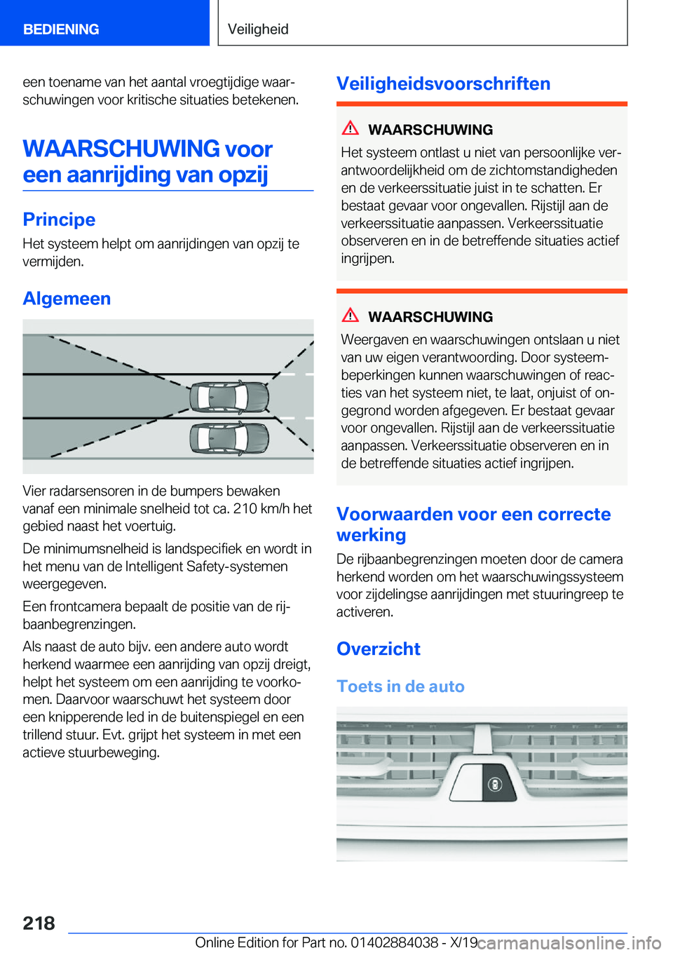 BMW 7 SERIES 2020  Instructieboekjes (in Dutch) �e�e�n��t�o�e�n�a�m�e��v�a�n��h�e�t��a�a�n�t�a�l��v�r�o�e�g�t�i�j�d�i�g�e��w�a�a�rj�s�c�h�u�w�i�n�g�e�n��v�o�o�r��k�r�i�t�i�s�c�h�e��s�i�t�u�a�t�i�e�s��b�e�t�e�k�e�n�e�n�.
�W�A�A�R�S�C�H�U�