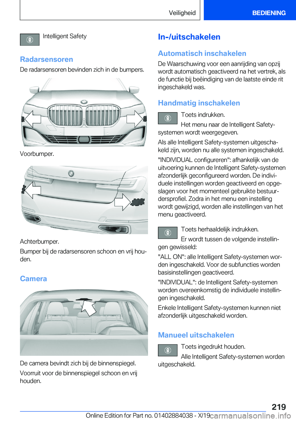 BMW 7 SERIES 2020  Instructieboekjes (in Dutch) �I�n�t�e�l�l�i�g�e�n�t��S�a�f�e�t�y
�R�a�d�a�r�s�e�n�s�o�r�e�n
�D�e��r�a�d�a�r�s�e�n�s�o�r�e�n��b�e�v�i�n�d�e�n��z�i�c�h��i�n��d�e��b�u�m�p�e�r�s�.
�V�o�o�r�b�u�m�p�e�r�.
�A�c�h�t�e�r�b�u�m�p�e