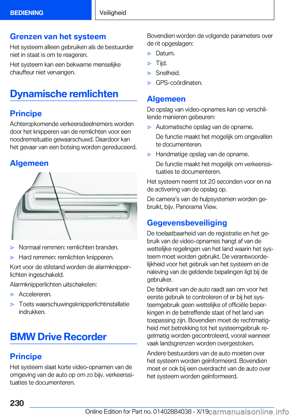 BMW 7 SERIES 2020  Instructieboekjes (in Dutch) �G�r�e�n�z�e�n��v�a�n��h�e�t��s�y�s�t�e�e�m�H�e�t��s�y�s�t�e�e�m��a�l�l�e�e�n��g�e�b�r�u�i�k�e�n��a�l�s��d�e��b�e�s�t�u�u�r�d�e�r�n�i�e�t��i�n��s�t�a�a�t��i�s��o�m��t�e��r�e�a�g�e�r�e�n