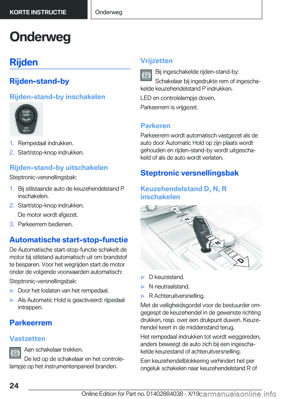 BMW 7 SERIES 2020  Instructieboekjes (in Dutch) �O�n�d�e�r�w�e�g�R�i�j�d�e�n
�R�i�j�d�e�n�-�s�t�a�n�d�-�b�y
�R�i�j�d�e�n�-�s�t�a�n�d�-�b�y��i�n�s�c�h�a�k�e�l�e�n
�1�.�R�e�m�p�e�d�a�a�l��i�n�d�r�u�k�k�e�n�.�2�.�S�t�a�r�t�/�s�t�o�p�-�k�n�o�p��i�n�