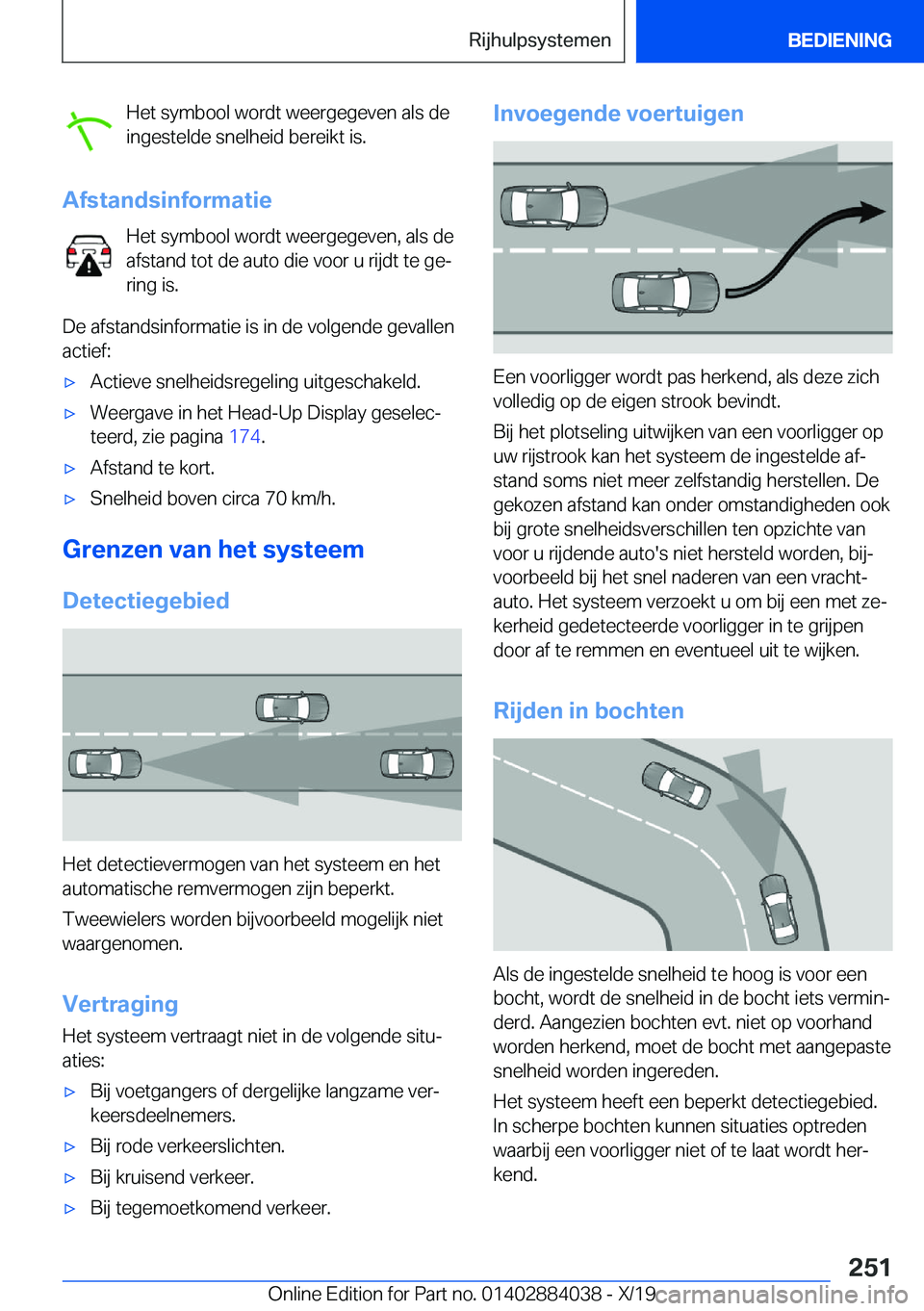 BMW 7 SERIES 2020  Instructieboekjes (in Dutch) �H�e�t��s�y�m�b�o�o�l��w�o�r�d�t��w�e�e�r�g�e�g�e�v�e�n��a�l�s��d�e
�i�n�g�e�s�t�e�l�d�e��s�n�e�l�h�e�i�d��b�e�r�e�i�k�t��i�s�.
�A�f�s�t�a�n�d�s�i�n�f�o�r�m�a�t�i�e �H�e�t��s�y�m�b�o�o�l��w�