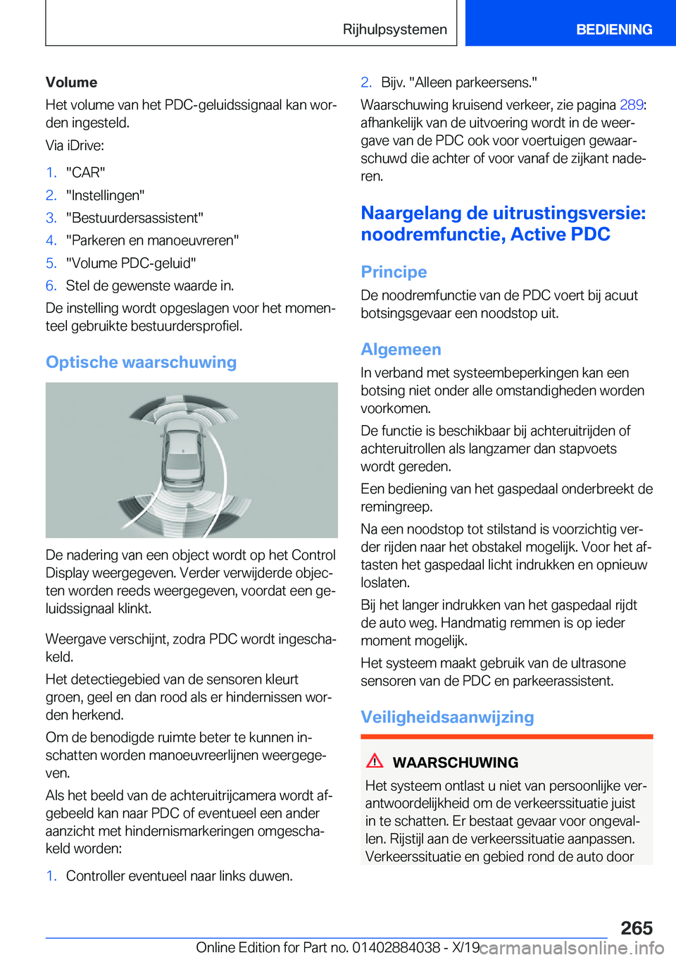 BMW 7 SERIES 2020  Instructieboekjes (in Dutch) �V�o�l�u�m�e
�H�e�t��v�o�l�u�m�e��v�a�n��h�e�t��P�D�C�-�g�e�l�u�i�d�s�s�i�g�n�a�a�l��k�a�n��w�o�rj �d�e�n��i�n�g�e�s�t�e�l�d�.
�V�i�a��i�D�r�i�v�e�:�1�.��C�A�R��2�.��I�n�s�t�e�l�l�i�n�g�e�