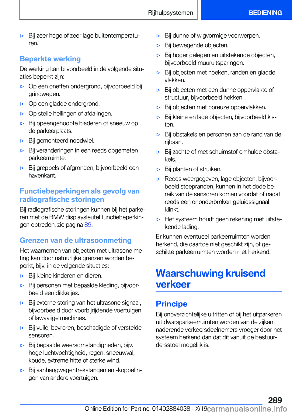 BMW 7 SERIES 2020  Instructieboekjes (in Dutch) 'x�B�i�j��z�e�e�r��h�o�g�e��o�f��z�e�e�r��l�a�g�e��b�u�i�t�e�n�t�e�m�p�e�r�a�t�uj�r�e�n�.
�B�e�p�e�r�k�t�e��w�e�r�k�i�n�g
�D�e��w�e�r�k�i�n�g��k�a�n��b�i�j�v�o�o�r�b�e�e�l�d��i�n��d�e