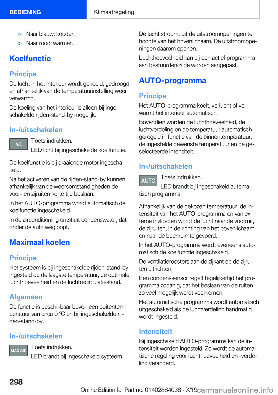 BMW 7 SERIES 2020  Instructieboekjes (in Dutch) 'x�N�a�a�r��b�l�a�u�w�:��k�o�u�d�e�r�.'x�N�a�a�r��r�o�o�d�:��w�a�r�m�e�r�.
�K�o�e�l�f�u�n�c�t�i�e�P�r�i�n�c�i�p�e
�D�e��l�u�c�h�t��i�n��h�e�t��i�n�t�e�r�i�e�u�r��w�o�r�d�t��g�e�k�o�e