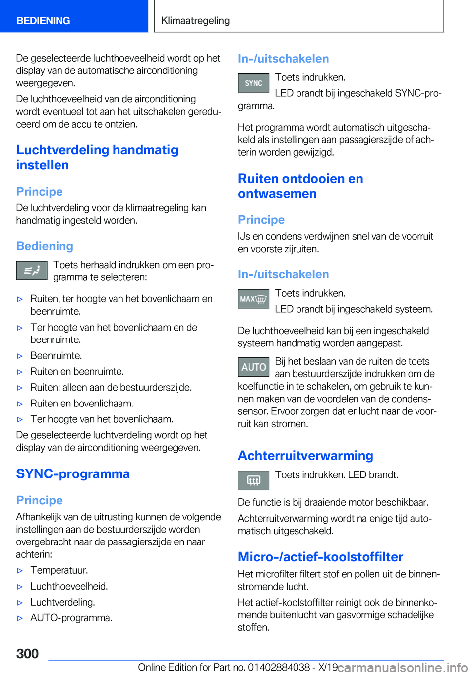 BMW 7 SERIES 2020  Instructieboekjes (in Dutch) �D�e��g�e�s�e�l�e�c�t�e�e�r�d�e��l�u�c�h�t�h�o�e�v�e�e�l�h�e�i�d��w�o�r�d�t��o�p��h�e�t
�d�i�s�p�l�a�y��v�a�n��d�e��a�u�t�o�m�a�t�i�s�c�h�e��a�i�r�c�o�n�d�i�t�i�o�n�i�n�g
�w�e�e�r�g�e�g�e�v�e