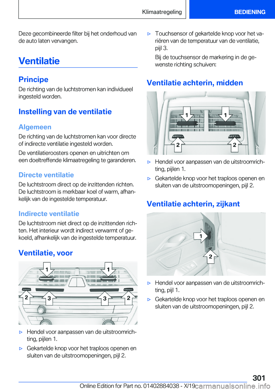 BMW 7 SERIES 2020  Instructieboekjes (in Dutch) �D�e�z�e��g�e�c�o�m�b�i�n�e�e�r�d�e��f�i�l�t�e�r��b�i�j��h�e�t��o�n�d�e�r�h�o�u�d��v�a�n
�d�e��a�u�t�o��l�a�t�e�n��v�e�r�v�a�n�g�e�n�.
�V�e�n�t�i�l�a�t�i�e
�P�r�i�n�c�i�p�e
�D�e��r�i�c�h�t�i