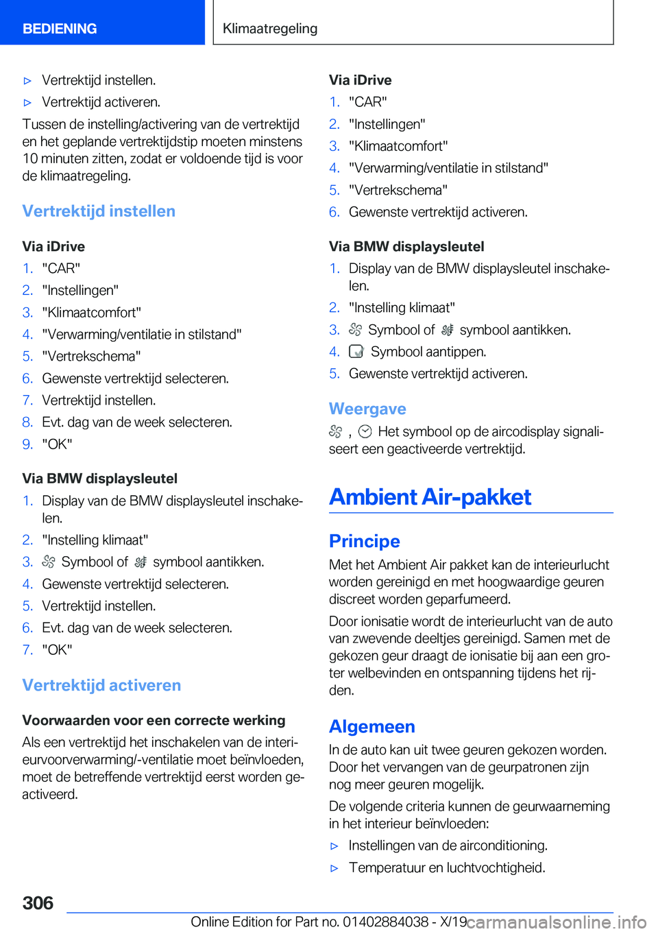 BMW 7 SERIES 2020  Instructieboekjes (in Dutch) 'x�V�e�r�t�r�e�k�t�i�j�d��i�n�s�t�e�l�l�e�n�.'x�V�e�r�t�r�e�k�t�i�j�d��a�c�t�i�v�e�r�e�n�.
�T�u�s�s�e�n��d�e��i�n�s�t�e�l�l�i�n�g�/�a�c�t�i�v�e�r�i�n�g��v�a�n��d�e��v�e�r�t�r�e�k�t�i�j�