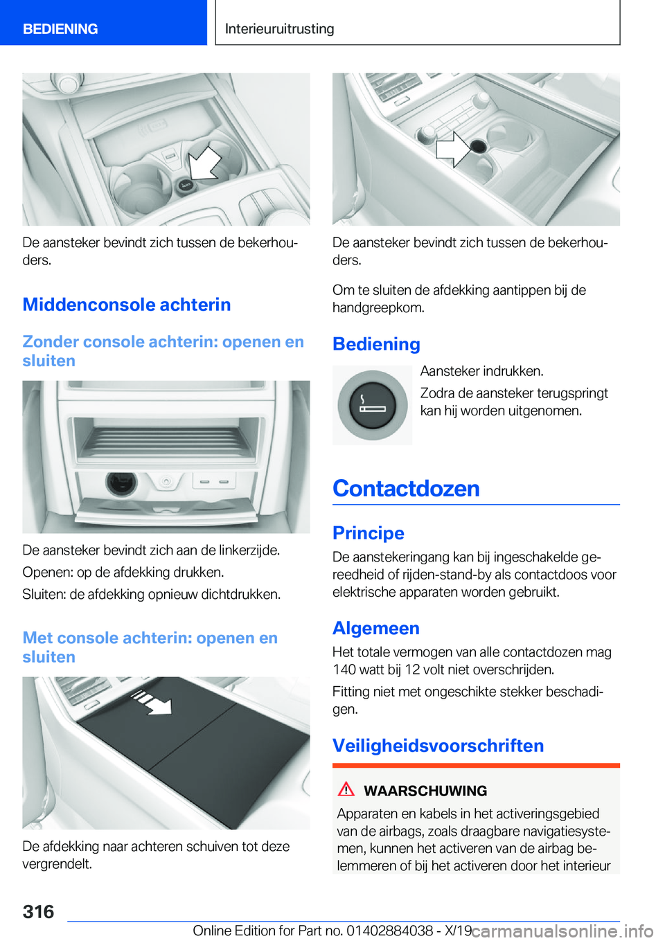 BMW 7 SERIES 2020  Instructieboekjes (in Dutch) �D�e��a�a�n�s�t�e�k�e�r��b�e�v�i�n�d�t��z�i�c�h��t�u�s�s�e�n��d�e��b�e�k�e�r�h�o�uj
�d�e�r�s�.
�M�i�d�d�e�n�c�o�n�s�o�l�e��a�c�h�t�e�r�i�n �Z�o�n�d�e�r��c�o�n�s�o�l�e��a�c�h�t�e�r�i�n�:��o�