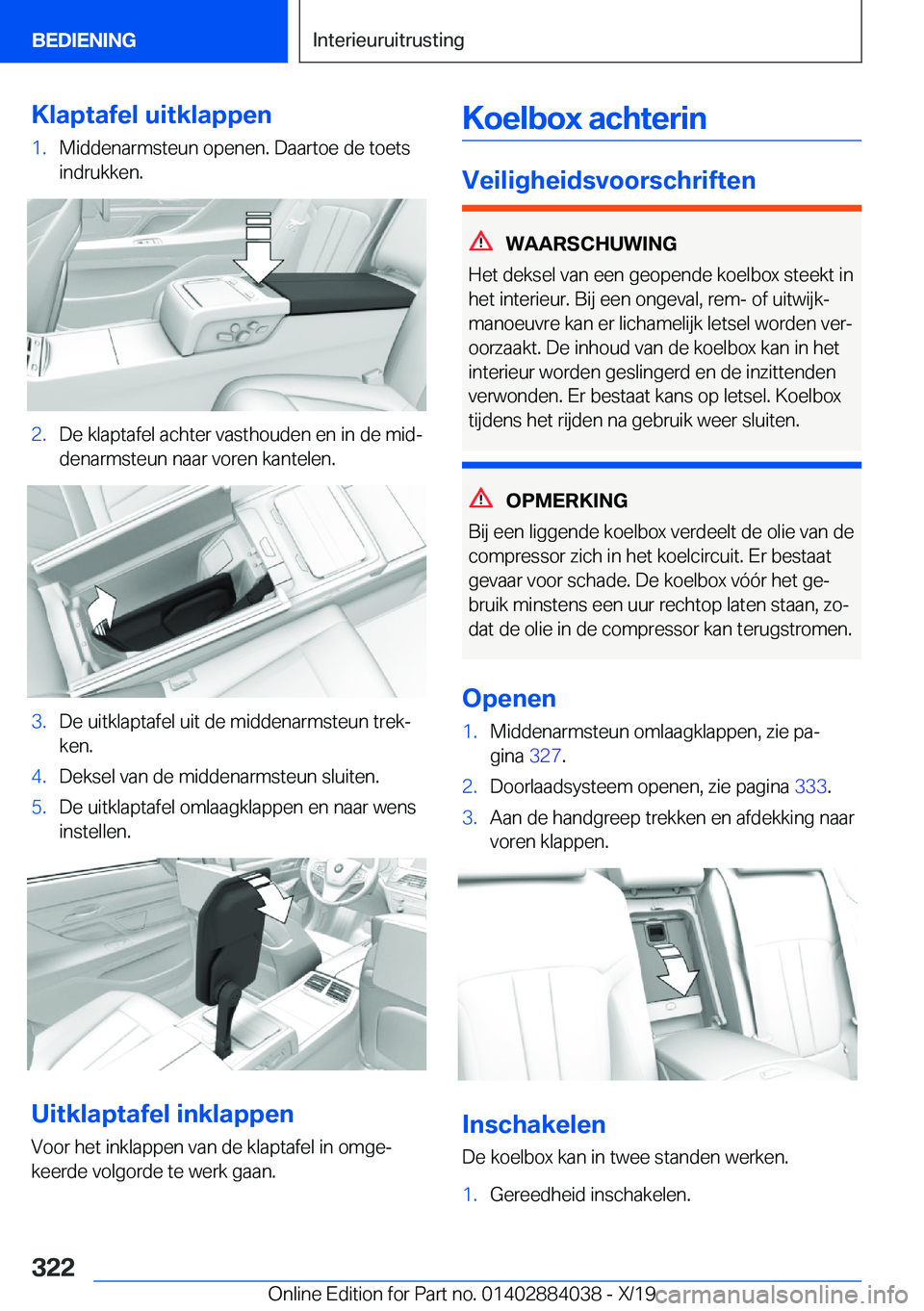 BMW 7 SERIES 2020  Instructieboekjes (in Dutch) �K�l�a�p�t�a�f�e�l��u�i�t�k�l�a�p�p�e�n�1�.�M�i�d�d�e�n�a�r�m�s�t�e�u�n��o�p�e�n�e�n�.��D�a�a�r�t�o�e��d�e��t�o�e�t�s
�i�n�d�r�u�k�k�e�n�.�2�.�D�e��k�l�a�p�t�a�f�e�l��a�c�h�t�e�r��v�a�s�t�h�o�