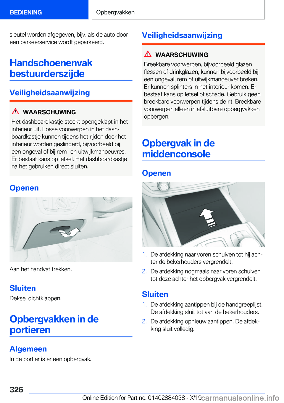BMW 7 SERIES 2020  Instructieboekjes (in Dutch) �s�l�e�u�t�e�l��w�o�r�d�e�n��a�f�g�e�g�e�v�e�n�,��b�i�j�v�.��a�l�s��d�e��a�u�t�o��d�o�o�r�e�e�n��p�a�r�k�e�e�r�s�e�r�v�i�c�e��w�o�r�d�t��g�e�p�a�r�k�e�e�r�d�.
�H�a�n�d�s�c�h�o�e�n�e�n�v�a�k�