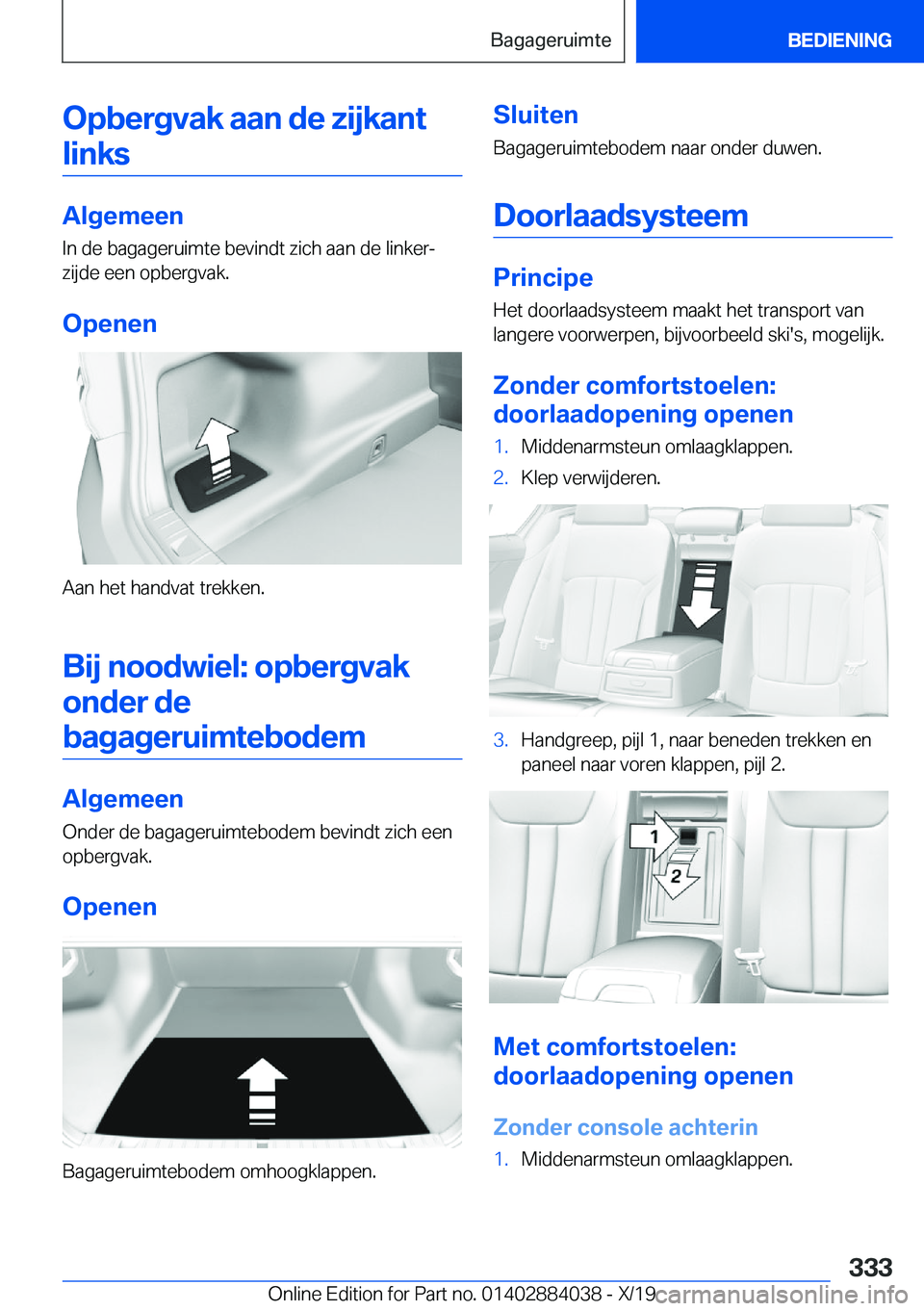 BMW 7 SERIES 2020  Instructieboekjes (in Dutch) �O�p�b�e�r�g�v�a�k��a�a�n��d�e��z�i�j�k�a�n�t�l�i�n�k�s
�A�l�g�e�m�e�e�n
�I�n��d�e��b�a�g�a�g�e�r�u�i�m�t�e��b�e�v�i�n�d�t��z�i�c�h��a�a�n��d�e��l�i�n�k�e�rj
�z�i�j�d�e��e�e�n��o�p�b�e�r�