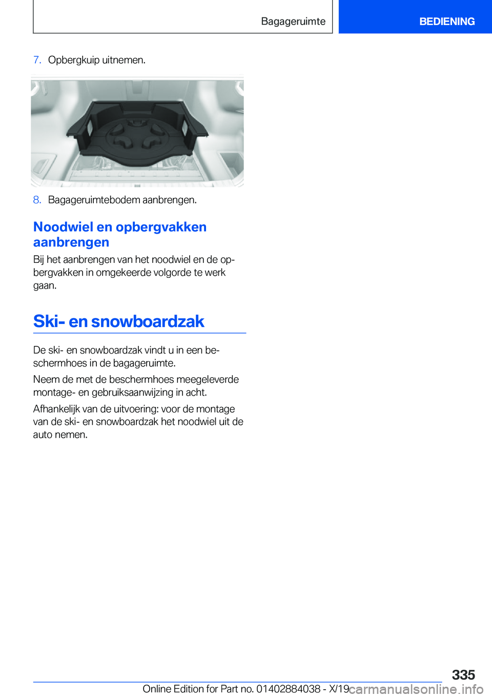 BMW 7 SERIES 2020  Instructieboekjes (in Dutch) �7�.�O�p�b�e�r�g�k�u�i�p��u�i�t�n�e�m�e�n�.�8�.�B�a�g�a�g�e�r�u�i�m�t�e�b�o�d�e�m��a�a�n�b�r�e�n�g�e�n�.
�N�o�o�d�w�i�e�l��e�n��o�p�b�e�r�g�v�a�k�k�e�n
�a�a�n�b�r�e�n�g�e�n
�B�i�j��h�e�t��a�a�n�