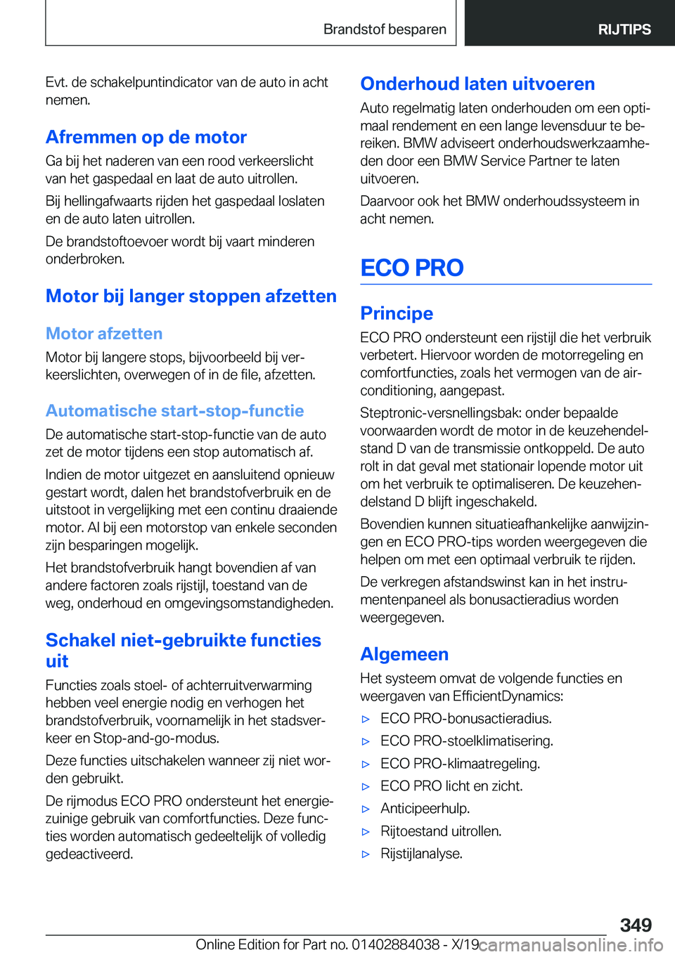 BMW 7 SERIES 2020  Instructieboekjes (in Dutch) �E�v�t�.��d�e��s�c�h�a�k�e�l�p�u�n�t�i�n�d�i�c�a�t�o�r��v�a�n��d�e��a�u�t�o��i�n��a�c�h�t
�n�e�m�e�n�.
�A�f�r�e�m�m�e�n��o�p��d�e��m�o�t�o�r
�G�a��b�i�j��h�e�t��n�a�d�e�r�e�n��v�a�n��e�