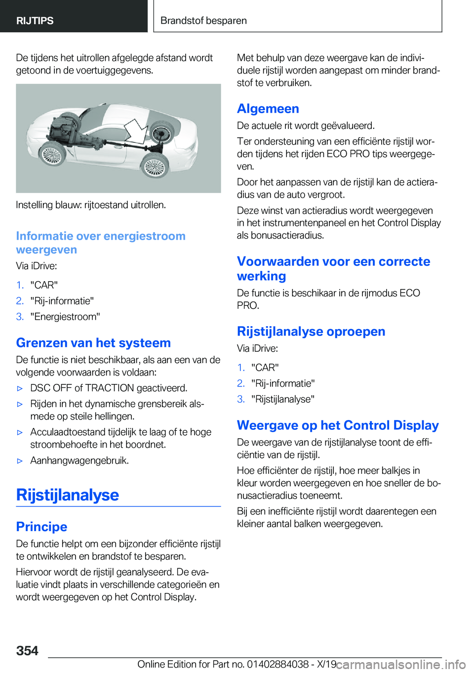 BMW 7 SERIES 2020  Instructieboekjes (in Dutch) �D�e��t�i�j�d�e�n�s��h�e�t��u�i�t�r�o�l�l�e�n��a�f�g�e�l�e�g�d�e��a�f�s�t�a�n�d��w�o�r�d�t�g�e�t�o�o�n�d��i�n��d�e��v�o�e�r�t�u�i�g�g�e�g�e�v�e�n�s�.
�I�n�s�t�e�l�l�i�n�g��b�l�a�u�w�:��r�i�