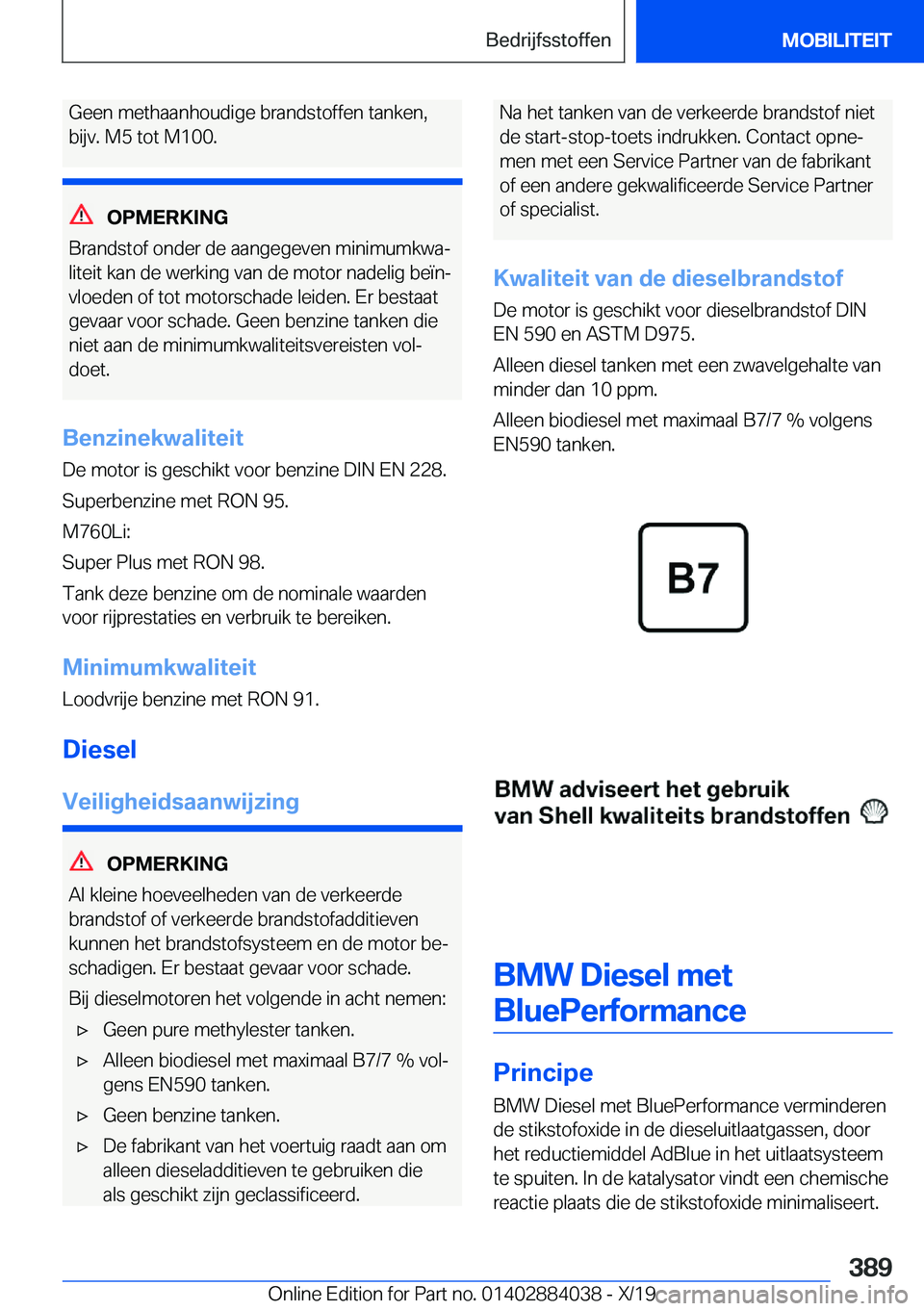 BMW 7 SERIES 2020  Instructieboekjes (in Dutch) �G�e�e�n��m�e�t�h�a�a�n�h�o�u�d�i�g�e��b�r�a�n�d�s�t�o�f�f�e�n��t�a�n�k�e�n�,
�b�i�j�v�.��M�5��t�o�t��M�1�0�0�.
�O�P�M�E�R�K�I�N�G
�B�r�a�n�d�s�t�o�f��o�n�d�e�r��d�e��a�a�n�g�e�g�e�v�e�n��m�