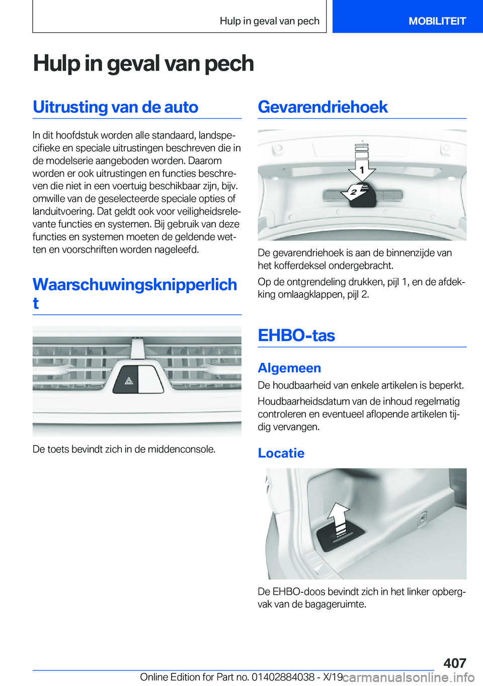 BMW 7 SERIES 2020  Instructieboekjes (in Dutch) �H�u�l�p��i�n��g�e�v�a�l��v�a�n��p�e�c�h�U�i�t�r�u�s�t�i�n�g��v�a�n��d�e��a�u�t�o
�I�n��d�i�t��h�o�o�f�d�s�t�u�k��w�o�r�d�e�n��a�l�l�e��s�t�a�n�d�a�a�r�d�,��l�a�n�d�s�p�ej�c�i�f�i�e�k�e�