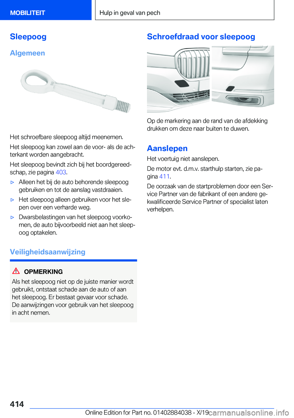 BMW 7 SERIES 2020  Instructieboekjes (in Dutch) �S�l�e�e�p�o�o�g
�A�l�g�e�m�e�e�n
�H�e�t��s�c�h�r�o�e�f�b�a�r�e��s�l�e�e�p�o�o�g��a�l�t�i�j�d��m�e�e�n�e�m�e�n�. �H�e�t��s�l�e�e�p�o�o�g��k�a�n��z�o�w�e�l��a�a�n��d�e��v�o�o�r�-��a�l�s��d�