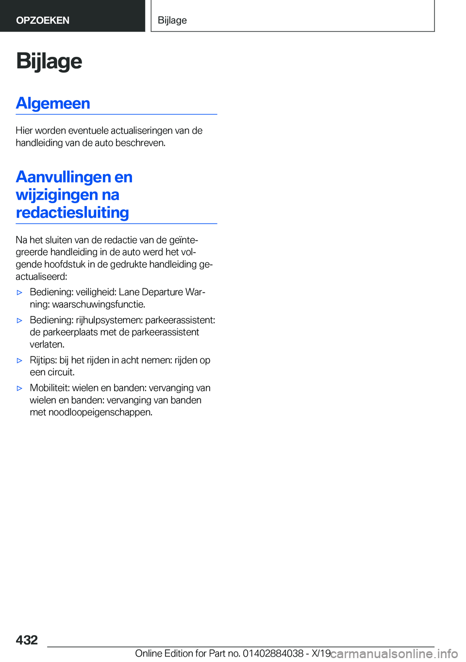 BMW 7 SERIES 2020  Instructieboekjes (in Dutch) �B�i�j�l�a�g�e�A�l�g�e�m�e�e�n
�H�i�e�r��w�o�r�d�e�n��e�v�e�n�t�u�e�l�e��a�c�t�u�a�l�i�s�e�r�i�n�g�e�n��v�a�n��d�e
�h�a�n�d�l�e�i�d�i�n�g��v�a�n��d�e��a�u�t�o��b�e�s�c�h�r�e�v�e�n�.
�A�a�n�v�