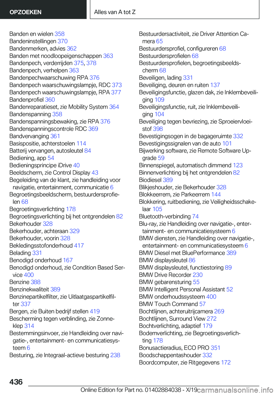 BMW 7 SERIES 2020  Instructieboekjes (in Dutch) �B�a�n�d�e�n��e�n��w�i�e�l�e�n��3�5�8�
�B�a�n�d�e�n�i�n�s�t�e�l�l�i�n�g�e�n� �3�7�0�
�B�a�n�d�e�n�m�e�r�k�e�n�,��a�d�v�i�e�s� �3�6�2�
�B�a�n�d�e�n��m�e�t��n�o�o�d�l�o�o�p�e�i�g�e�n�s�c�h�a�