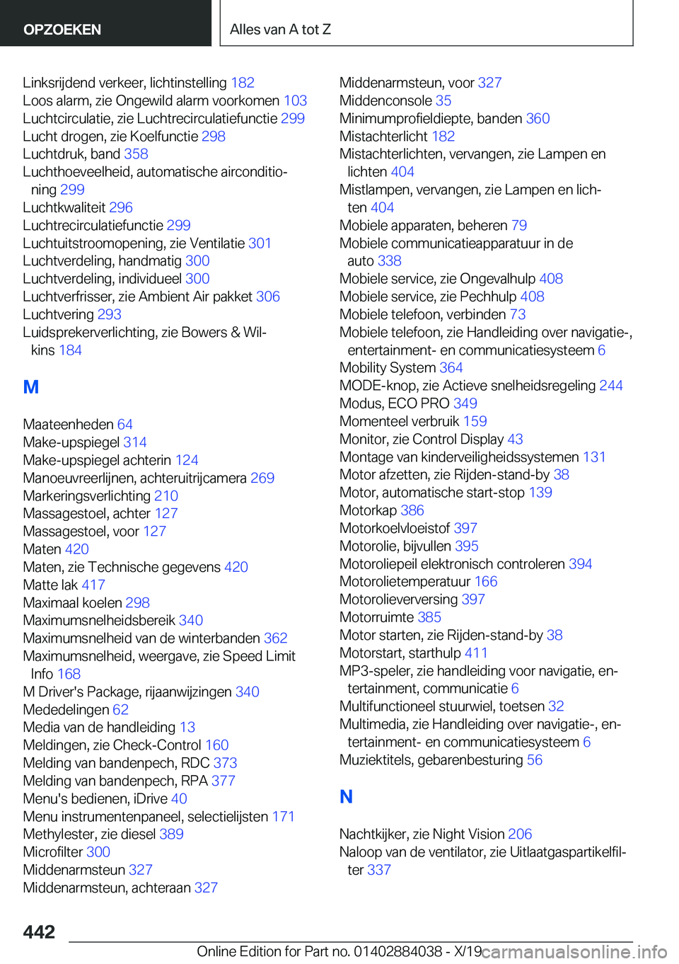 BMW 7 SERIES 2020  Instructieboekjes (in Dutch) �L�i�n�k�s�r�i�j�d�e�n�d��v�e�r�k�e�e�r�,��l�i�c�h�t�i�n�s�t�e�l�l�i�n�g��1�8�2�
�L�o�o�s��a�l�a�r�m�,��z�i�e��O�n�g�e�w�i�l�d��a�l�a�r�m��v�o�o�r�k�o�m�e�n� �1�0�3�
�L�u�c�h�t�c�i�r�c�u�l�