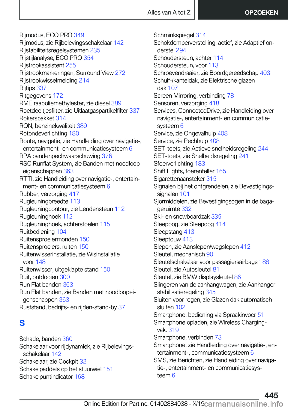 BMW 7 SERIES 2020  Instructieboekjes (in Dutch) �R�i�j�m�o�d�u�s�,��E�C�O��P�R�O��3�4�9�
�R�i�j�m�o�d�u�s�,��z�i�e��R�i�j�b�e�l�e�v�i�n�g�s�s�c�h�a�k�e�l�a�a�r� �1�4�2�
�R�i�j�s�t�a�b�i�l�i�t�e�i�t�s�r�e�g�e�l�s�y�s�t�e�m�e�n� �2�3�5�
�R�
