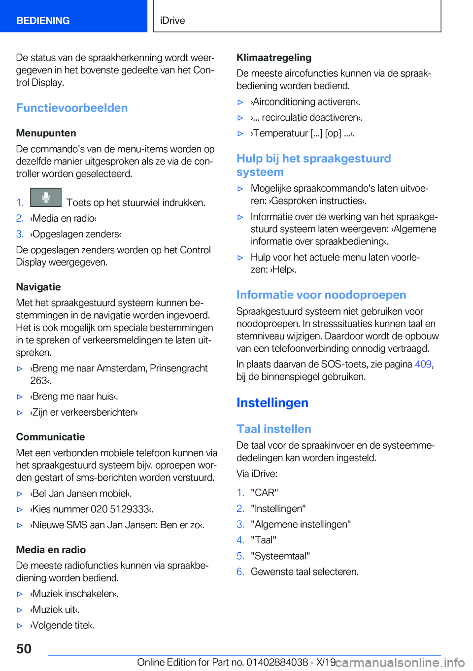 BMW 7 SERIES 2020  Instructieboekjes (in Dutch) �D�e��s�t�a�t�u�s��v�a�n��d�e��s�p�r�a�a�k�h�e�r�k�e�n�n�i�n�g��w�o�r�d�t��w�e�e�rj
�g�e�g�e�v�e�n��i�n��h�e�t��b�o�v�e�n�s�t�e��g�e�d�e�e�l�t�e��v�a�n��h�e�t��C�o�nj
�t�r�o�l��D�i�s�p