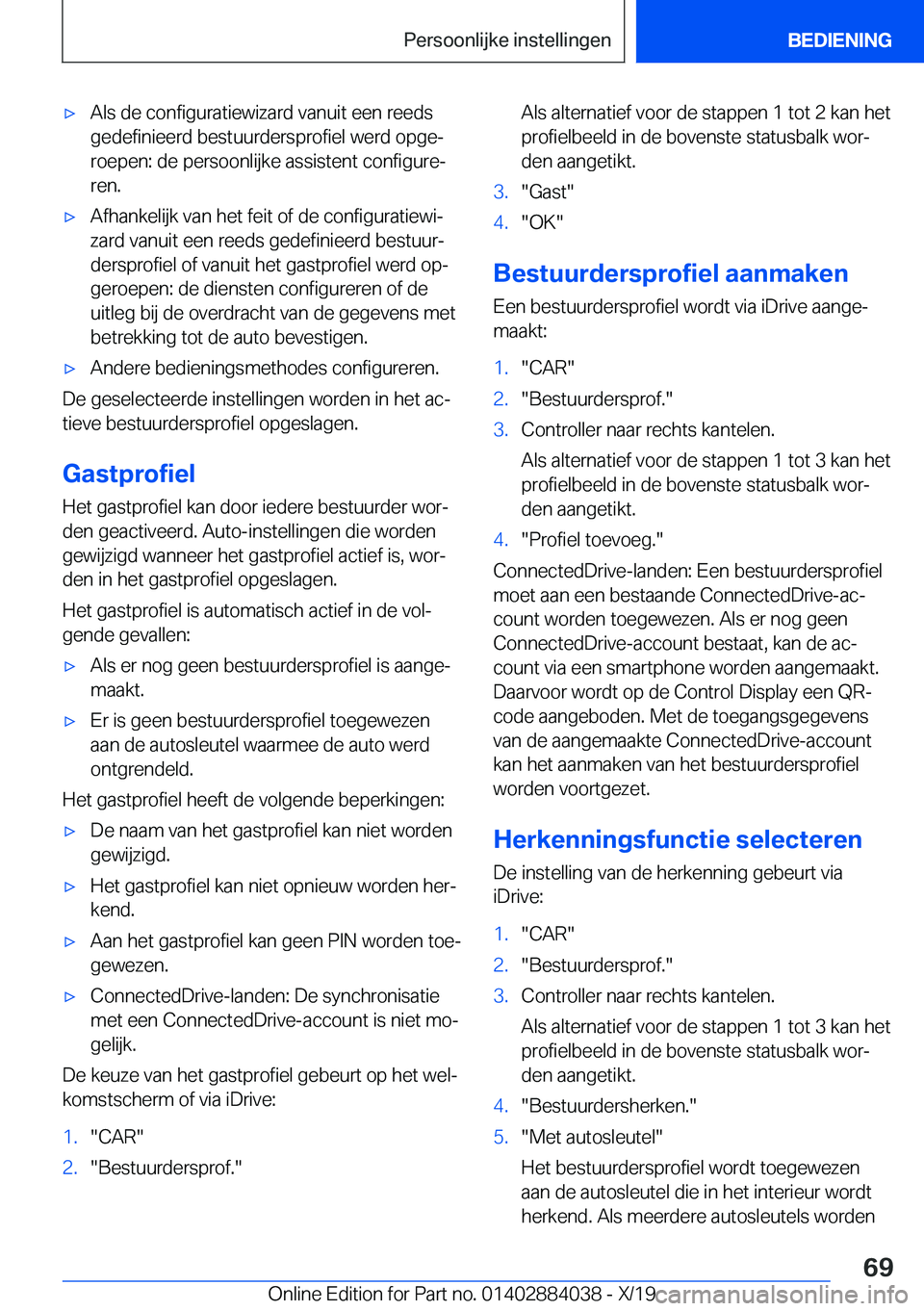 BMW 7 SERIES 2020  Instructieboekjes (in Dutch) 'x�A�l�s��d�e��c�o�n�f�i�g�u�r�a�t�i�e�w�i�z�a�r�d��v�a�n�u�i�t��e�e�n��r�e�e�d�s�g�e�d�e�f�i�n�i�e�e�r�d��b�e�s�t�u�u�r�d�e�r�s�p�r�o�f�i�e�l��w�e�r�d��o�p�g�ej
�r�o�e�p�e�n�:��d�e��p�