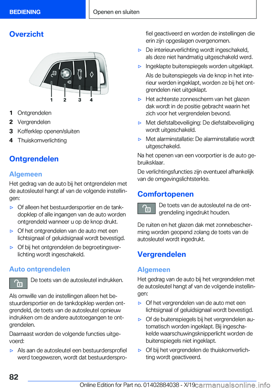 BMW 7 SERIES 2020  Instructieboekjes (in Dutch) �O�v�e�r�z�i�c�h�t�1�O�n�t�g�r�e�n�d�e�l�e�n�2�V�e�r�g�r�e�n�d�e�l�e�n�3�K�o�f�f�e�r�k�l�e�p��o�p�e�n�e�n�/�s�l�u�i�t�e�n�4�T�h�u�i�s�k�o�m�v�e�r�l�i�c�h�t�i�n�g
�O�n�t�g�r�e�n�d�e�l�e�n
�A�l�g�e�m�e