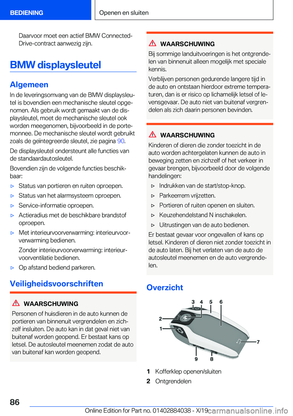 BMW 7 SERIES 2020  Instructieboekjes (in Dutch) �D�a�a�r�v�o�o�r��m�o�e�t��e�e�n��a�c�t�i�e�f��B�M�W��C�o�n�n�e�c�t�e�dj�D�r�i�v�e�-�c�o�n�t�r�a�c�t��a�a�n�w�e�z�i�g��z�i�j�n�.
�B�M�W��d�i�s�p�l�a�y�s�l�e�u�t�e�l
�A�l�g�e�m�e�e�n
�I�n��d�