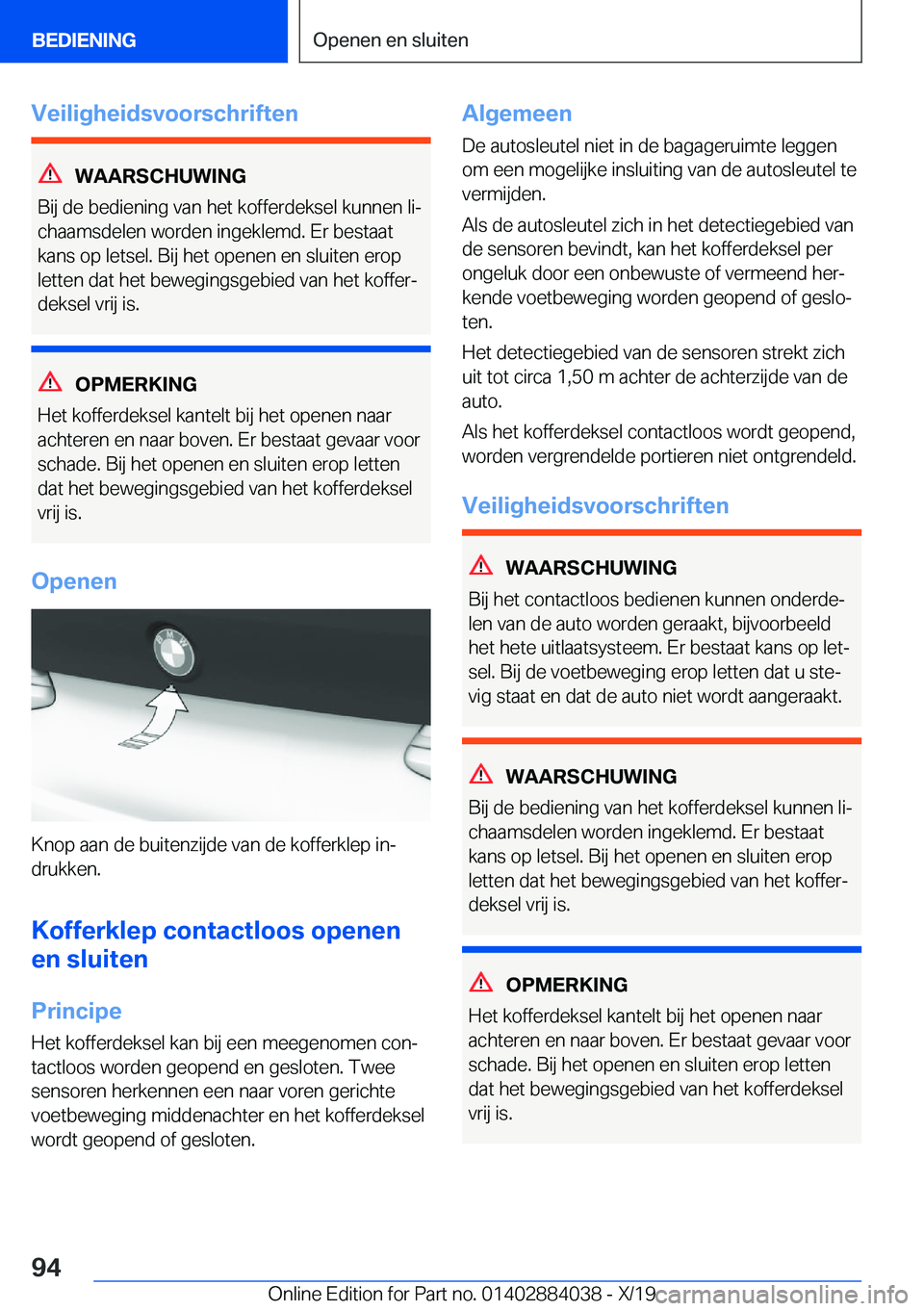 BMW 7 SERIES 2020  Instructieboekjes (in Dutch) �V�e�i�l�i�g�h�e�i�d�s�v�o�o�r�s�c�h�r�i�f�t�e�n
�W�A�A�R�S�C�H�U�W�I�N�G
�B�i�j��d�e��b�e�d�i�e�n�i�n�g��v�a�n��h�e�t��k�o�f�f�e�r�d�e�k�s�e�l��k�u�n�n�e�n��l�ij �c�h�a�a�m�s�d�e�l�e�n��w�o�