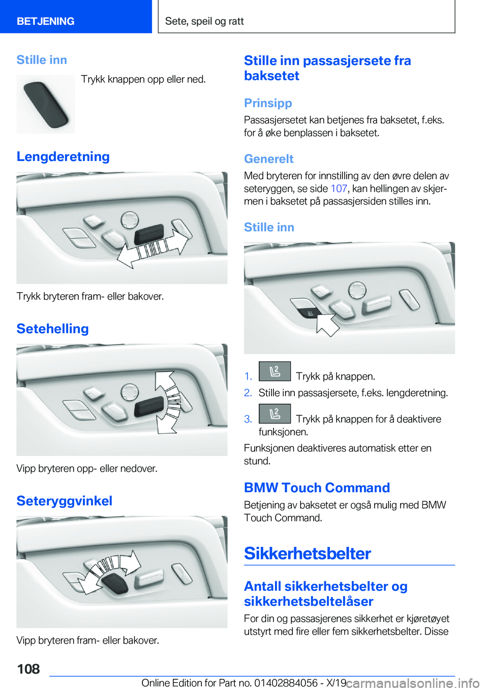 BMW 7 SERIES 2020  InstruksjonsbØker (in Norwegian) �S�t�i�l�l�e��i�n�n�T�r�y�k�k��k�n�a�p�p�e�n��o�p�p��e�l�l�e�r��n�e�d�.
�L�e�n�g�d�e�r�e�t�n�i�n�g
�T�r�y�k�k��b�r�y�t�e�r�e�n��f�r�a�m�-��e�l�l�e�r��b�a�k�o�v�e�r�.
�S�e�t�e�h�e�l�l�i�n�g
�V