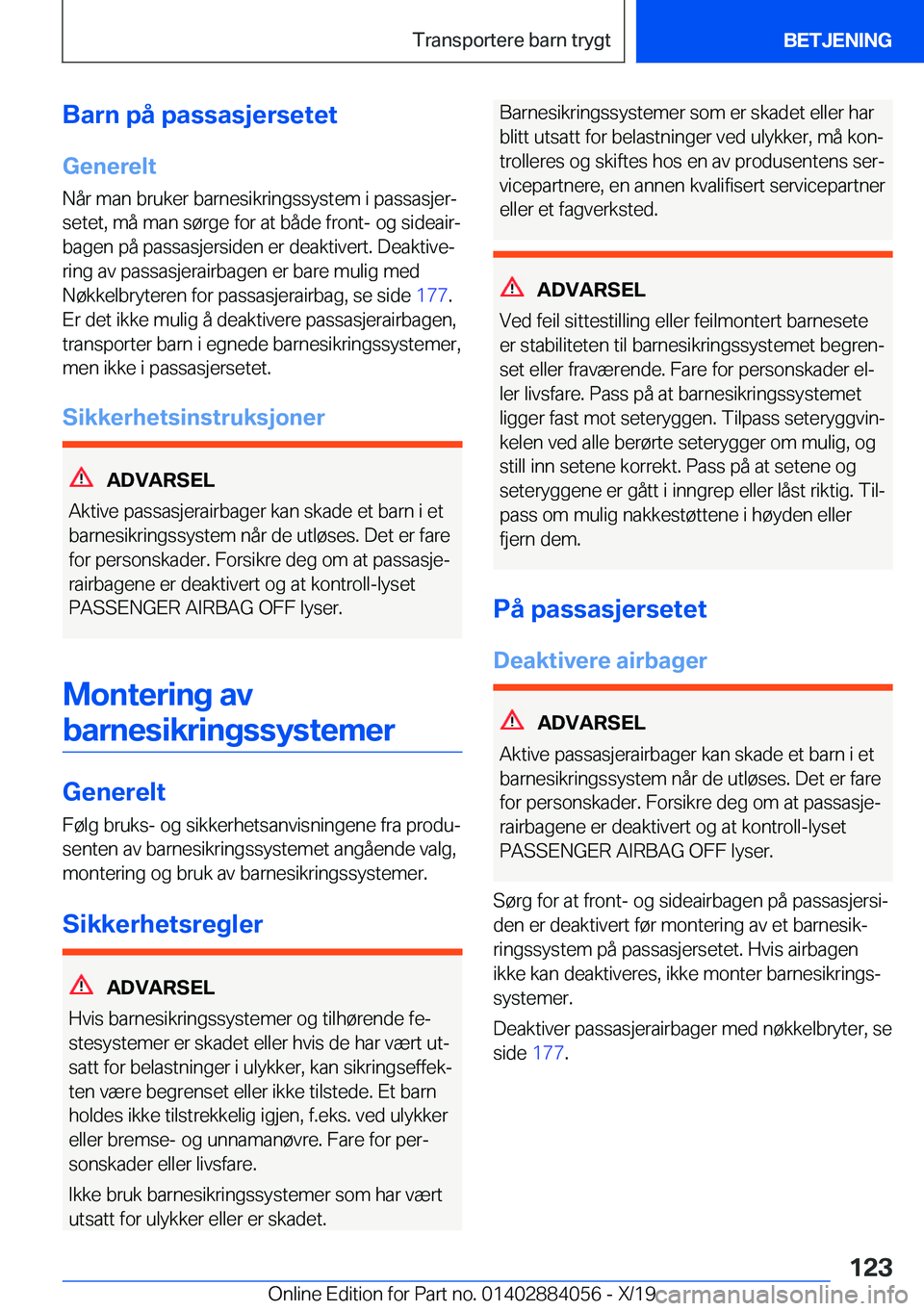BMW 7 SERIES 2020  InstruksjonsbØker (in Norwegian) �B�a�r�n��p�å��p�a�s�s�a�s�j�e�r�s�e�t�e�t�G�e�n�e�r�e�l�t
�N�å�r��m�a�n��b�r�u�k�e�r��b�a�r�n�e�s�i�k�r�i�n�g�s�s�y�s�t�e�m��i��p�a�s�s�a�s�j�e�rj �s�e�t�e�t�,��m�å��m�a�n��s�