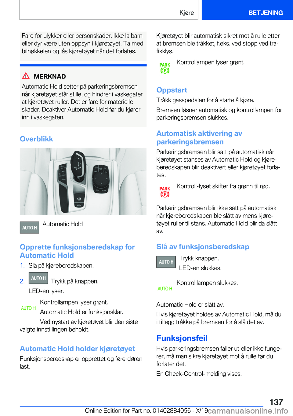BMW 7 SERIES 2020  InstruksjonsbØker (in Norwegian) �F�a�r�e��f�o�r��u�l�y�k�k�e�r��e�l�l�e�r��p�e�r�s�o�n�s�k�a�d�e�r�.��I�k�k�e��l�a��b�a�r�n
�e�l�l�e�r��d�y�r��v�æ�r�e��u�t�e�n��o�p�p�s�y�n��i��k�j�