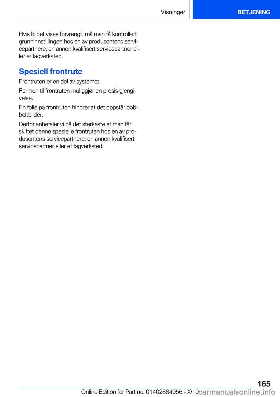 BMW 7 SERIES 2020  InstruksjonsbØker (in Norwegian) �H�v�i�s��b�i�l�d�e�t��v�i�s�e�s��f�o�r�v�r�e�n�g�t�,��m�å��m�a�n��f�å��k�o�n�t�r�o�l�l�e�r�t
�g�r�u�n�n�i�n�n�s�t�i�l�l�i�n�g�e�n��h�o�s��e�n��a�v��p�r�o�d�u�s�e�n�t�e�n�s��s�e�r�v�ij
