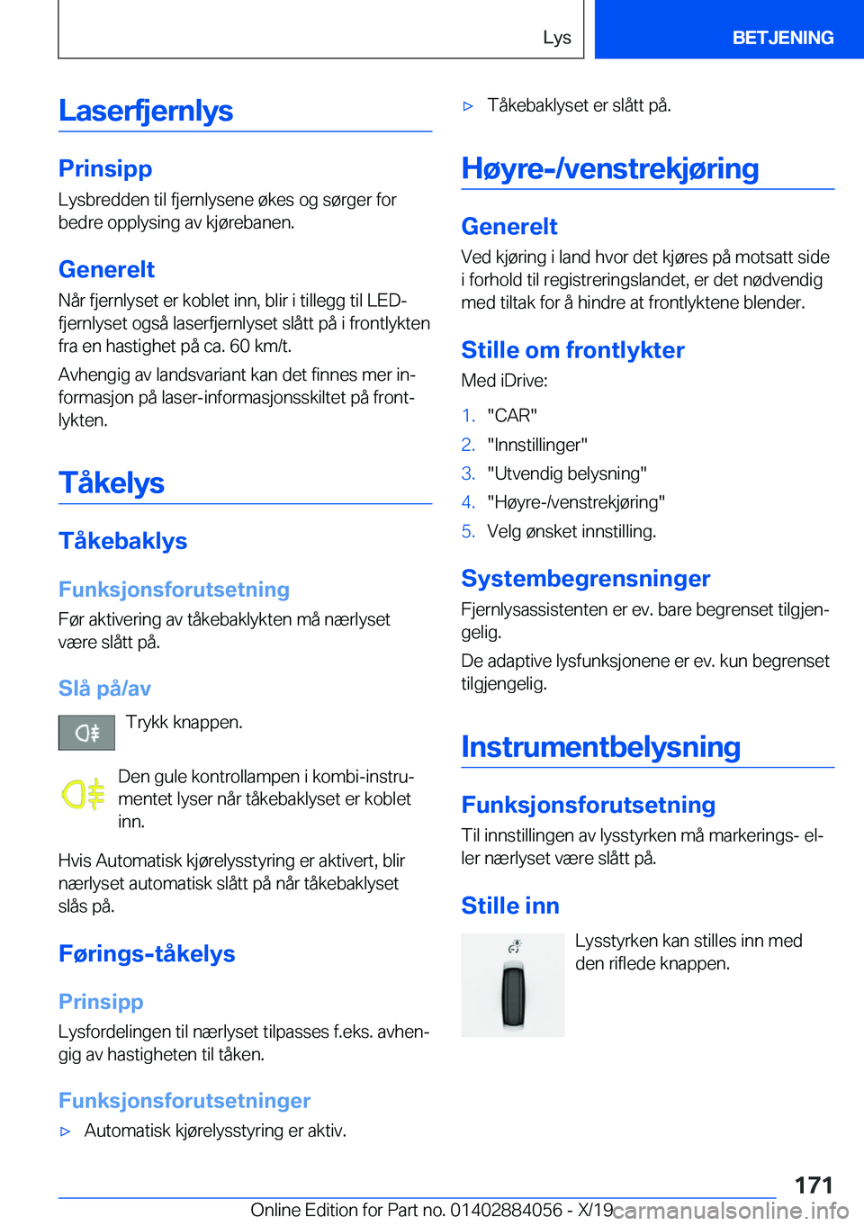 BMW 7 SERIES 2020  InstruksjonsbØker (in Norwegian) �L�a�s�e�r�f�j�e�r�n�l�y�s
�P�r�i�n�s�i�p�p�L�y�s�b�r�e�d�d�e�n��t�i�l��f�j�e�r�n�l�y�s�e�n�e��