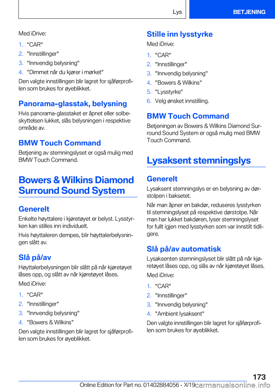 BMW 7 SERIES 2020  InstruksjonsbØker (in Norwegian) �M�e�d��i�D�r�i�v�e�:�1�.��C�A�R��2�.��I�n�n�s�t�i�l�l�i�n�g�e�r��3�.��I�n�n�v�e�n�d�i�g��b�e�l�y�s�n�i�n�g��4�.��D�i�m�m�e�t��n�å�r��d�u��k�j�