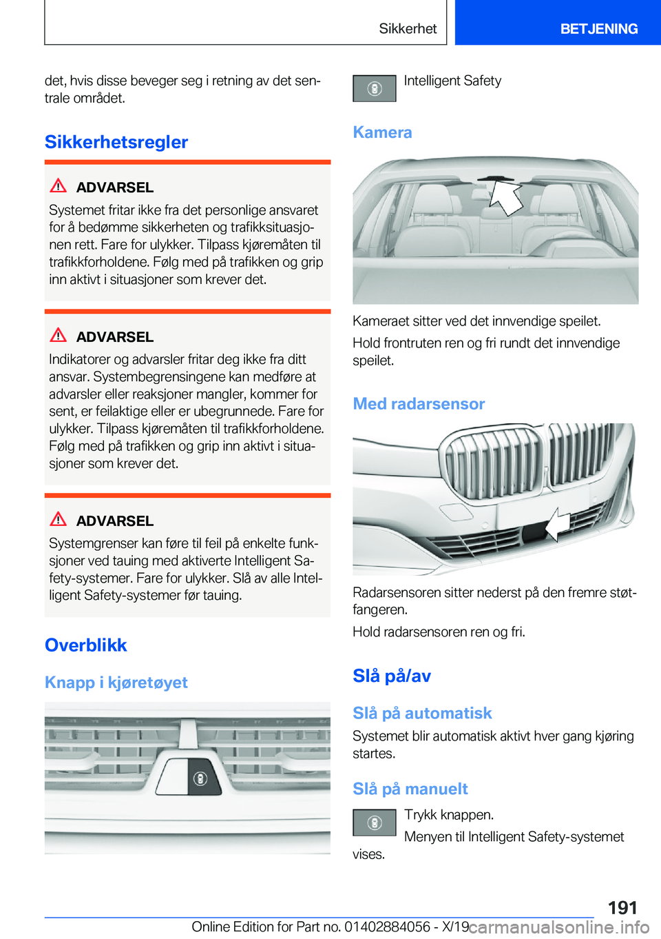 BMW 7 SERIES 2020  InstruksjonsbØker (in Norwegian) �d�e�t�,��h�v�i�s��d�i�s�s�e��b�e�v�e�g�e�r��s�e�g��i��r�e�t�n�i�n�g��a�v��d�e�t��s�e�nj�t�r�a�l�e��o�m�r�å�d�e�t�.
�S�i�k�k�e�r�h�e�t�s�r�e�g�l�e�r
�A�D�V�A�R�S�E�L
�S�y�s�t�e�m�e�t��f�r