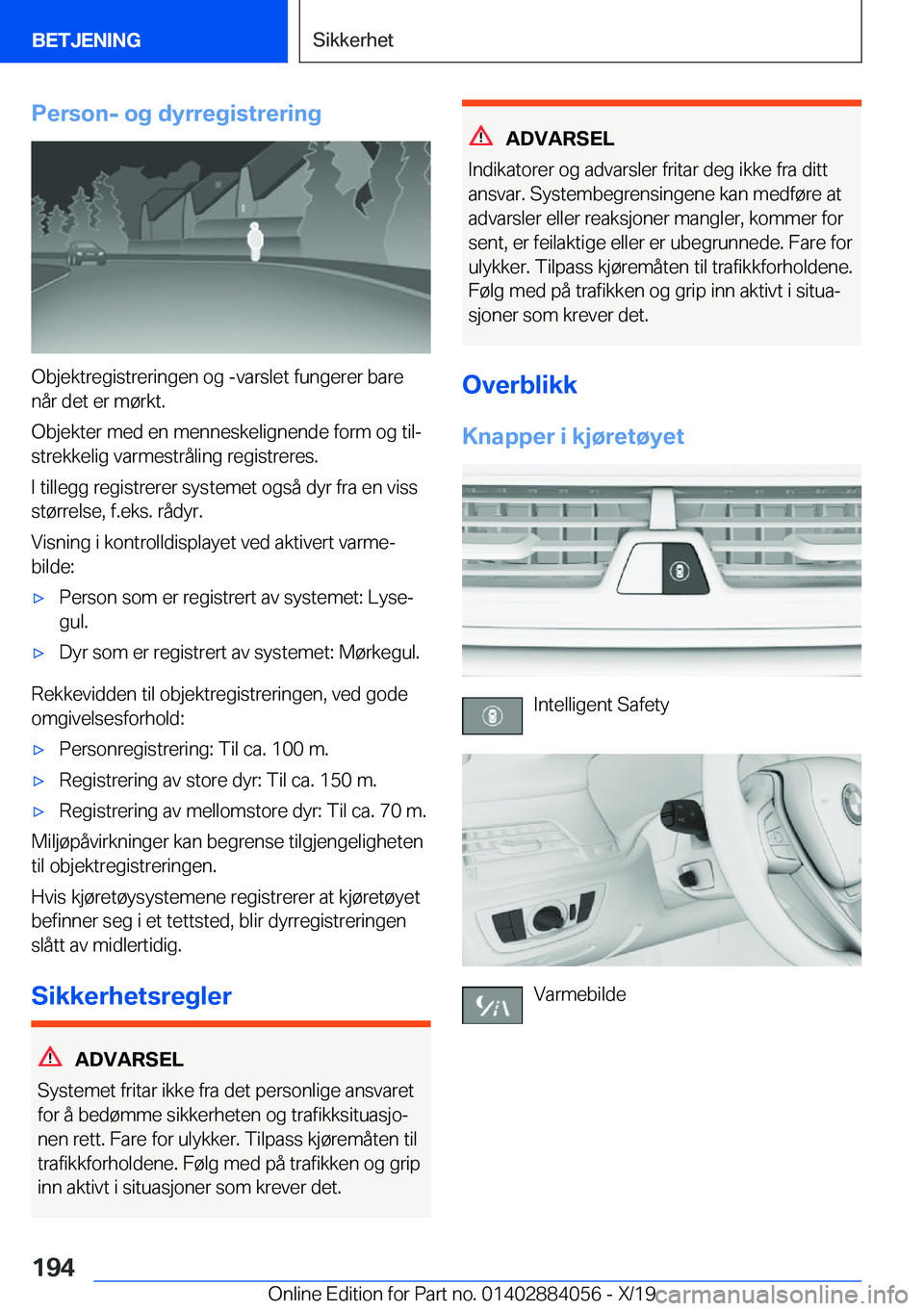 BMW 7 SERIES 2020  InstruksjonsbØker (in Norwegian) �P�e�r�s�o�n�-��o�g��d�y�r�r�e�g�i�s�t�r�e�r�i�n�g
�O�b�j�e�k�t�r�e�g�i�s�t�r�e�r�i�n�g�e�n��o�g��-�v�a�r�s�l�e�t��f�u�n�g�e�r�e�r��b�a�r�e�n�å�r��d�e�t��e�r��m�