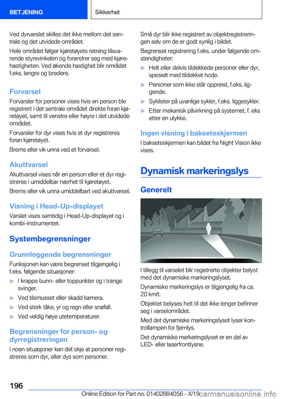 BMW 7 SERIES 2020  InstruksjonsbØker (in Norwegian) �V�e�d��d�y�r�v�a�r�s�l�e�t��s�k�i�l�l�e�s��d�e�t��i�k�k�e��m�e�l�l�o�m��d�e�t��s�e�nj�t�r�a�l�e��o�g��d�e�t��u�t�v�i�d�e�d�e��o�m�r�å�d�e�t�.
�H�e�l�e��o�m�r�å�d�e�t��f�