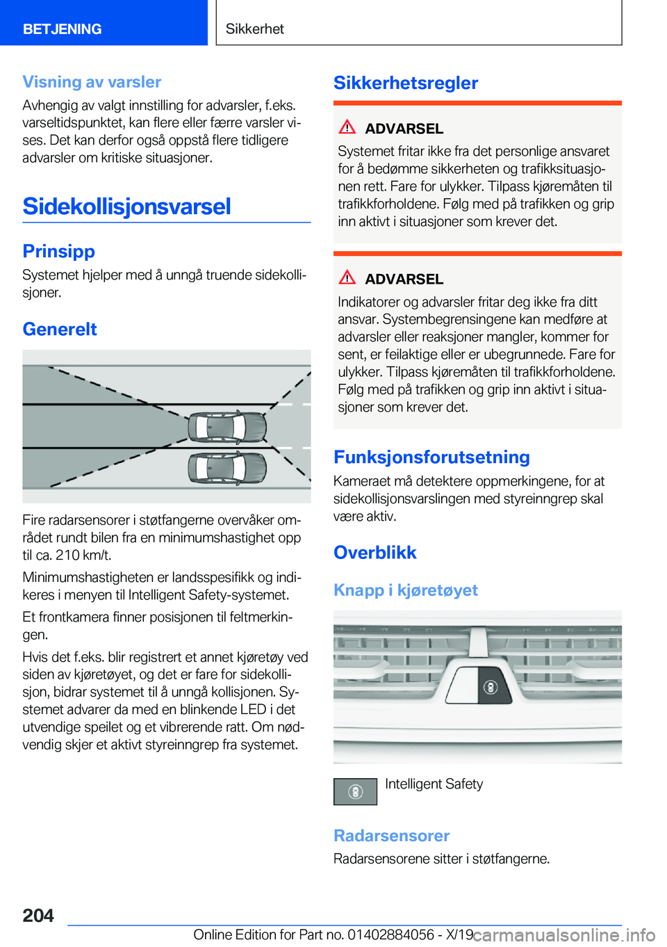 BMW 7 SERIES 2020  InstruksjonsbØker (in Norwegian) �V�i�s�n�i�n�g��a�v��v�a�r�s�l�e�r�A�v�h�e�n�g�i�g��a�v��v�a�l�g�t��i�n�n�s�t�i�l�l�i�n�g��f�o�r��a�d�v�a�r�s�l�e�r�,��f�.�e�k�s�.�v�a�r�s�e�l�t�i�d�s�p�u�n�k�t�e�t�,��k�a�n��f�l�e�r�e��e�l