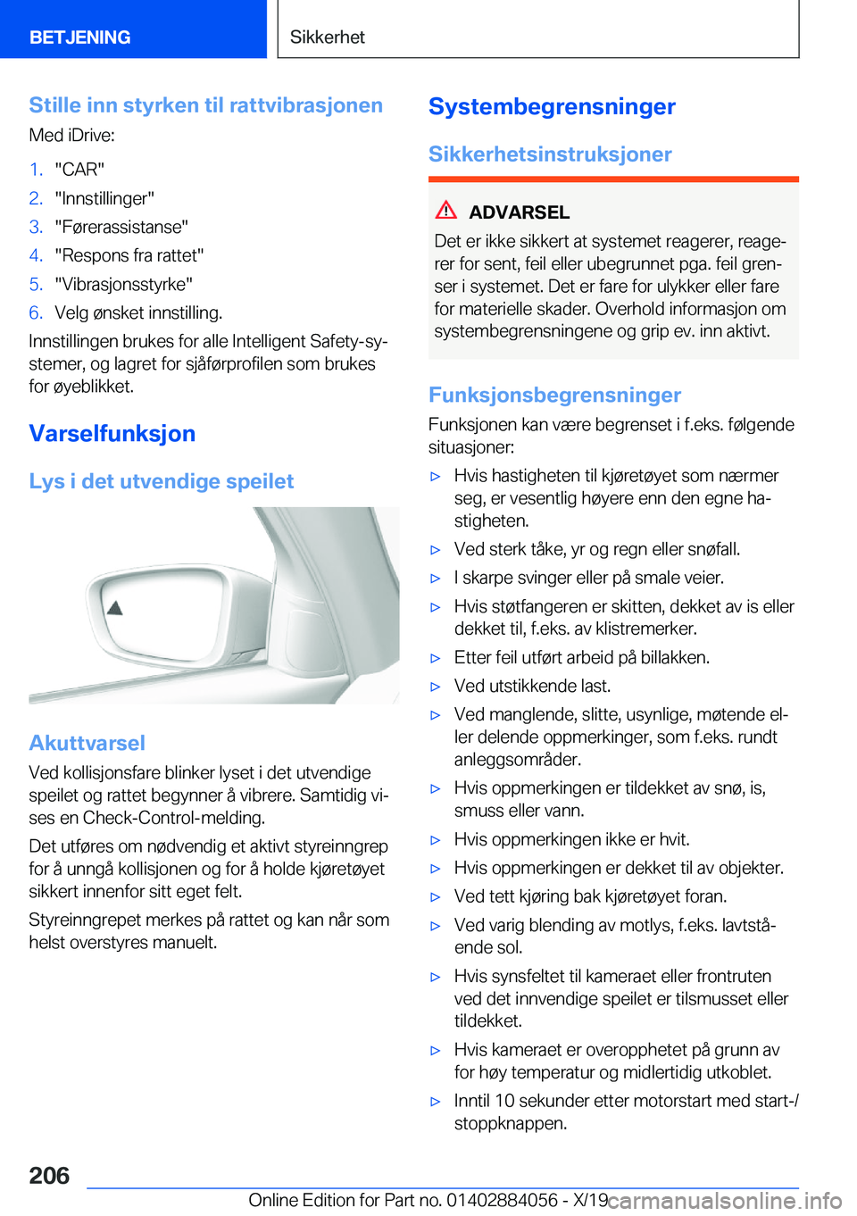 BMW 7 SERIES 2020  InstruksjonsbØker (in Norwegian) �S�t�i�l�l�e��i�n�n��s�t�y�r�k�e�n��t�i�l��r�a�t�t�v�i�b�r�a�s�j�o�n�e�n
�M�e�d��i�D�r�i�v�e�:�1�.��C�A�R��2�.��I�n�n�s�t�i�l�l�i�n�g�e�r��3�.��F�