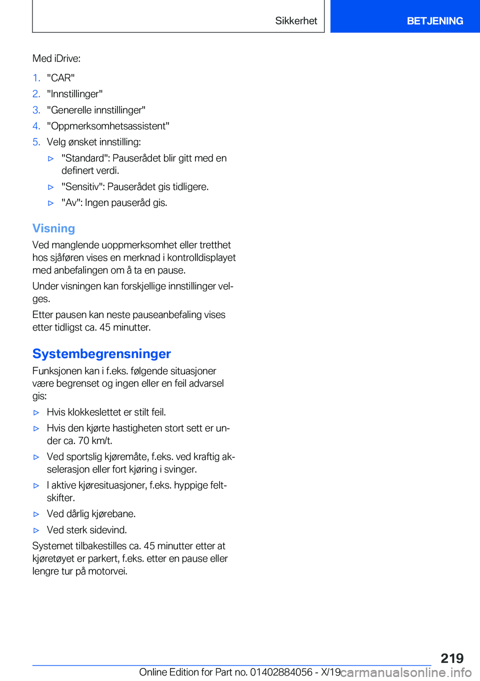BMW 7 SERIES 2020  InstruksjonsbØker (in Norwegian) �M�e�d��i�D�r�i�v�e�:�1�.��C�A�R��2�.��I�n�n�s�t�i�l�l�i�n�g�e�r��3�.��G�e�n�e�r�e�l�l�e��i�n�n�s�t�i�l�l�i�n�g�e�r��4�.��O�p�p�m�e�r�k�s�o�m�h�e�t�s�a�s�s�i�s�t�e�n�t��5�.�V�e�l�g��
